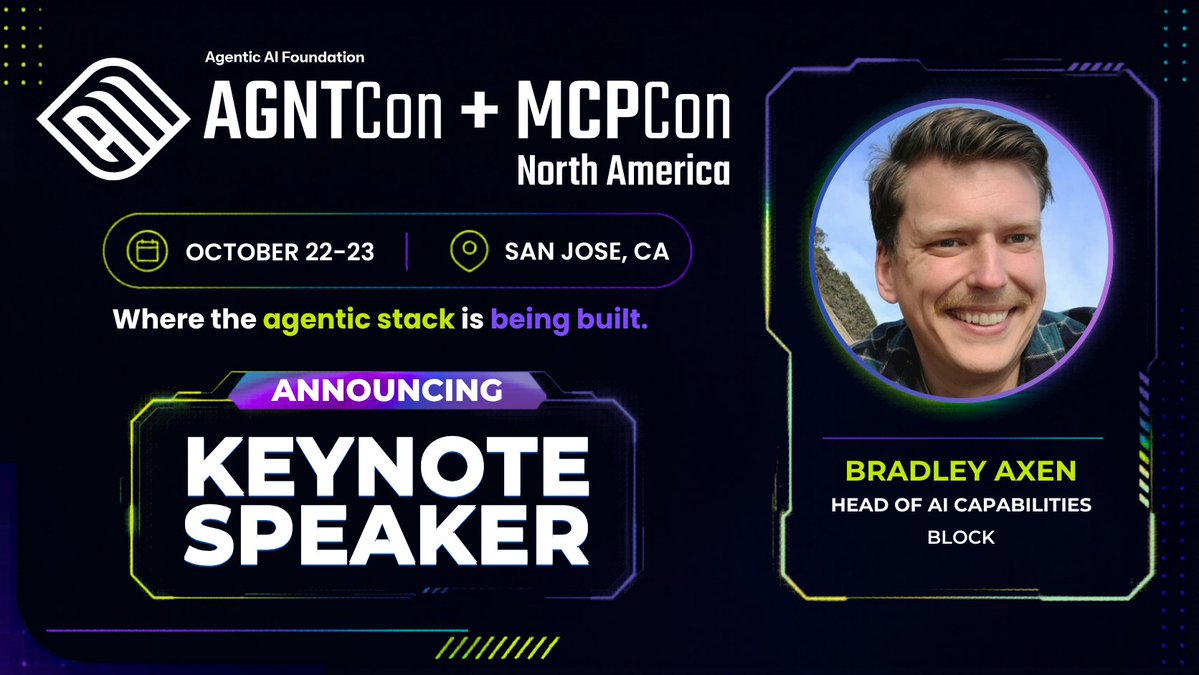 mcpsummit's tweet photo. Keynote announcement! @bradleyaxen, Head of AI Capabilities at Block, will share how Block is building the human-agent workplace at #AGNTCon + #MCPCon North America, October 22β23 in San Jose, CA. π€
Get the details >> https://t.co/f1HpnVoO0v
Register >> https://t.co/uzLbXoRiad https://t.co/yTMRbDMSpY