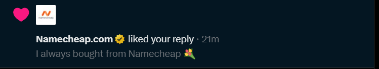 Shivankbuilds's tweet photo. @wilczyn Omg man 😭 Namecheap actually liked my reply 🫶 https://t.co/pH2lm3tVcD