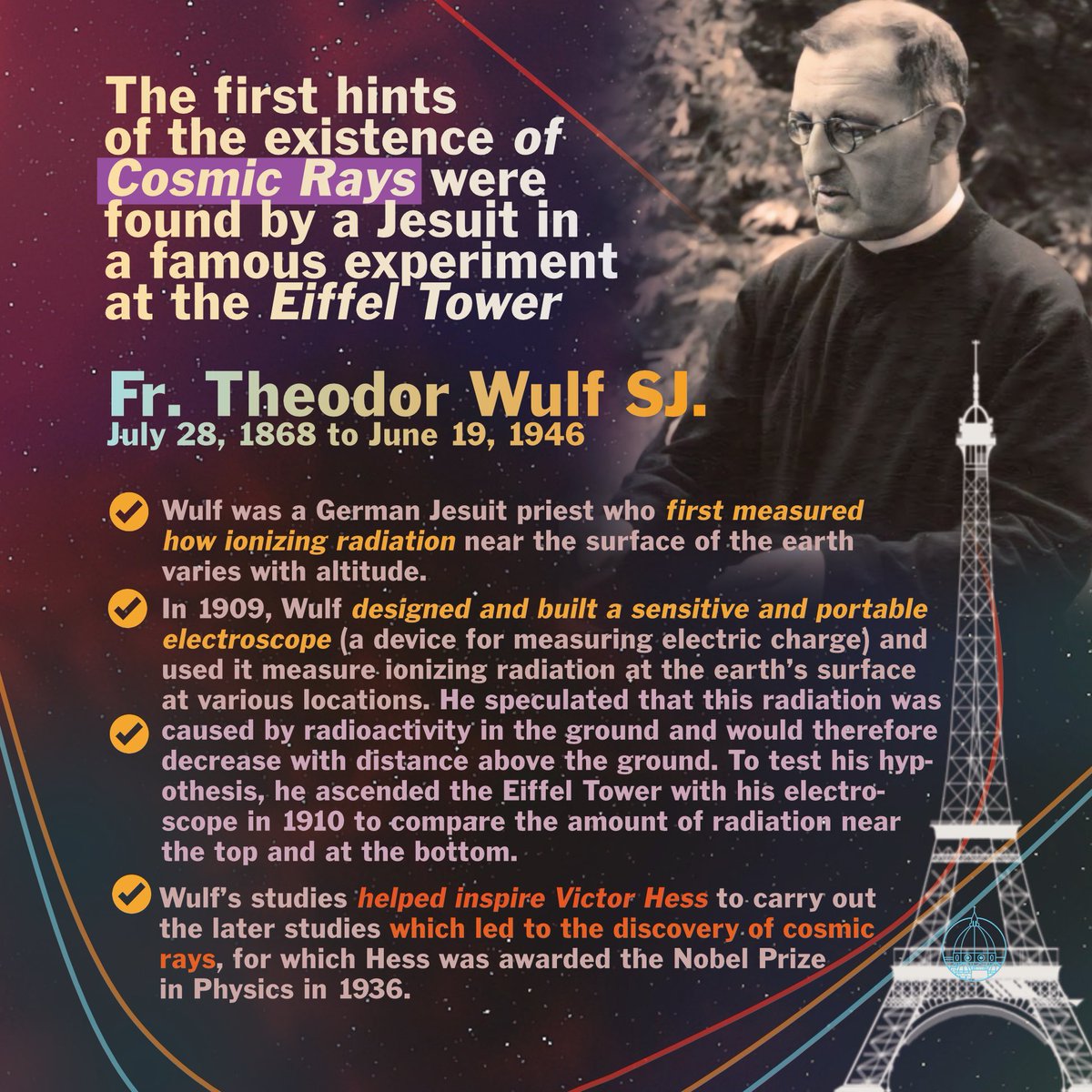 ChurchNScience's tweet photo. The first hints of the existence of Cosmic Rays were found by a Jesuit in a famous experiment at the #Eiffel 🗼- Fr. Theodor Wulf. His studies helped Victor Hess to carry out the later studies which led to the discovery of cosmic rays and win the Nobel Prize in Physics in 1936.🌌 https://t.co/2iBNZMs0VP