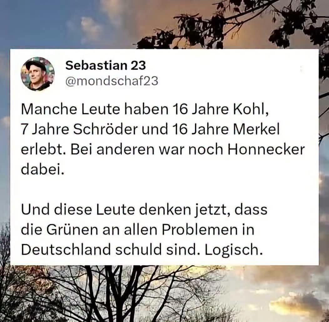 stay_wokeness's tweet photo. Ich habe alle Bundeskanzler erlebt, ich glaube nicht, dass die Grünen an allem Schuld sind. Ich wähle sie. https://t.co/TwiRRJ0SJO