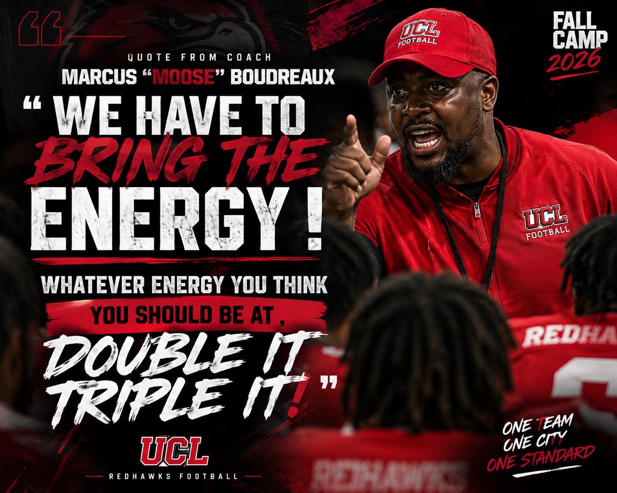 UCLRedHawksFB's tweet photo. FALL CAMP IS HERE. 🚨

The first FBS season in UCL Redhawks history starts now.

Coach Marcus “Moose” Boudreaux has one message for his team:

“WE HAVE TO BRING THE ENERGY! WHATEVER ENERGY YOU THINK YOU SHOULD BE AT, DOUBLE IT, TRIPLE IT!”

🦅🔴 #RedHawks #UCLFootball #FlyHigh https://t.co/ASaPaQSH4K