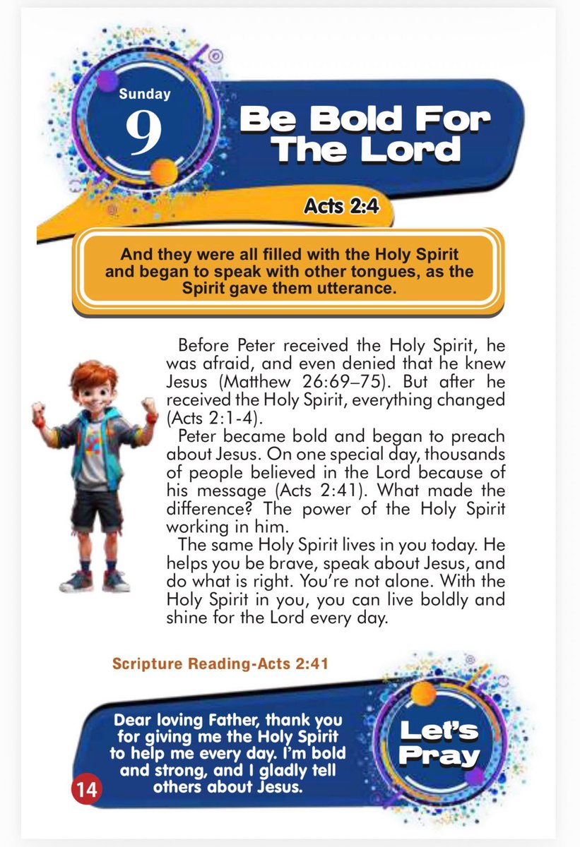 SaintSeyiB's tweet photo. Be Bold For The Lord

📖Acts 2:4 
And they were all filled with the Holy Spirit and began to speak with other tongues, as the Spirit gave them utterance.

Before Peter received the Holy Spirit, he was afraid, and even denied that he knew Jesus (Matthew 26:69–75). But after he received the Holy Spirit, everything changed (Acts 2:1-4).
 
Peter became bold and began to preach about Jesus. On one special day, thousands of people believed in the Lord because of his message (Acts 2:41). What made the difference? The power of the Holy Spirit working in him. 
 
The same Holy Spirit lives in you today. He helps you be brave, speak about Jesus, and do what is right. You’re not alone. With the Holy Spirit in you, you can live boldly and shine for the Lord every day.
 
📚Scripture Reading
Acts 2:4
“And they were all filled with the Holy Ghost, and began to speak with other tongues, as the Spirit gave them utterance.”

Let's Pray 
Dear loving Father, thank you for giving me the Holy Spirit to help me every day. I’m bold and strong, and I gladly tell others about Jesus.

#RORER 
#RhapsodyAugust9
