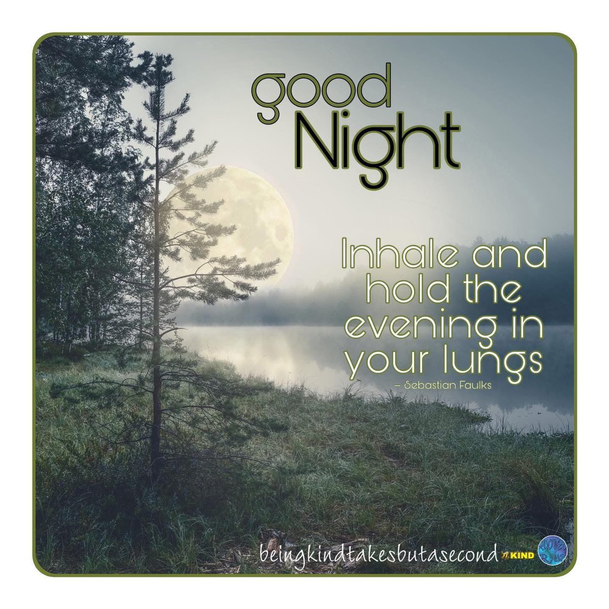 QuotesrusF's tweet photo. 😘❣️ GOOD  NIGHT 😴   Inhale and hold the evening in your lungs  – Sebastian Faulks 🙋🏻‍♀️  🐝 KIND
#night #beekind #beingkindtakesbutasecond #evening https://t.co/i9SndIaqvx