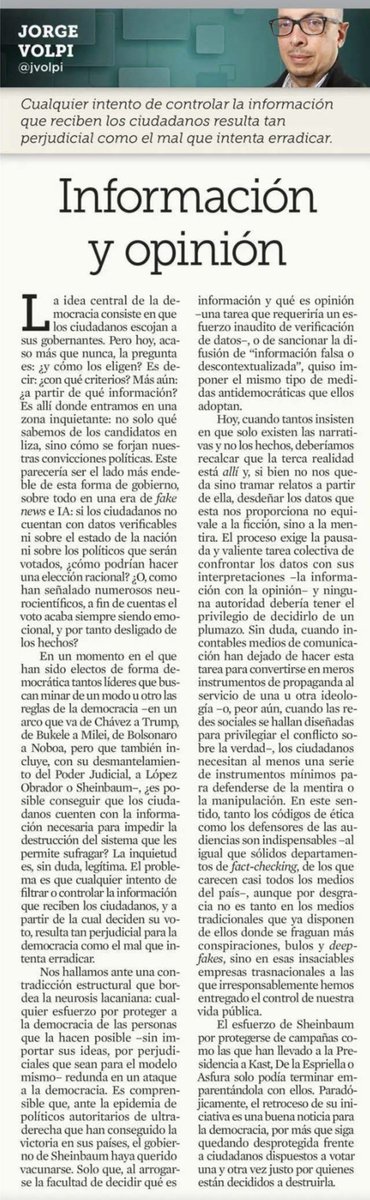 JoseMarioMX's tweet photo. Jorge Volpi escribió hoy en REFORMA sobre información y opinión, y puso el dedo donde duele: el gobierno se arrogó la facultad de decidir cuál es cuál. Vale la pena ir un paso más allá, porque hay algo que casi nadie está viendo. Esa distinción no la inventó ninguna autoridad. La construyeron los tribunales de derechos humanos para protegernos de que el poder nos exigiera pruebas de lo que pensamos. Era un escudo del ciudadano frente al Estado. Hoy vuelve convertida en obligación con multa, y quien la aplica es justamente aquel de quien nos protegía. El escudo cambió de manos.

Fíjense en una sola palabra: “descontextualizada”. ¿Cuánto contexto es suficiente? ¿Un párrafo? ¿Dos minutos de video? Nadie puede contestar, porque toda nota recorta, todo encabezado resume, toda entrevista se edita. Una regla que nadie puede cumplir no quedó mal redactada: quedó lista para colgar de ella a quien se quiera. Y el efecto no será un funcionario tachando notas. Será el abogado de la televisora diciéndole al conductor “mejor bájale, no vale el pleito”. Eso no sale en ningún noticiero. Simplemente deja de decirse