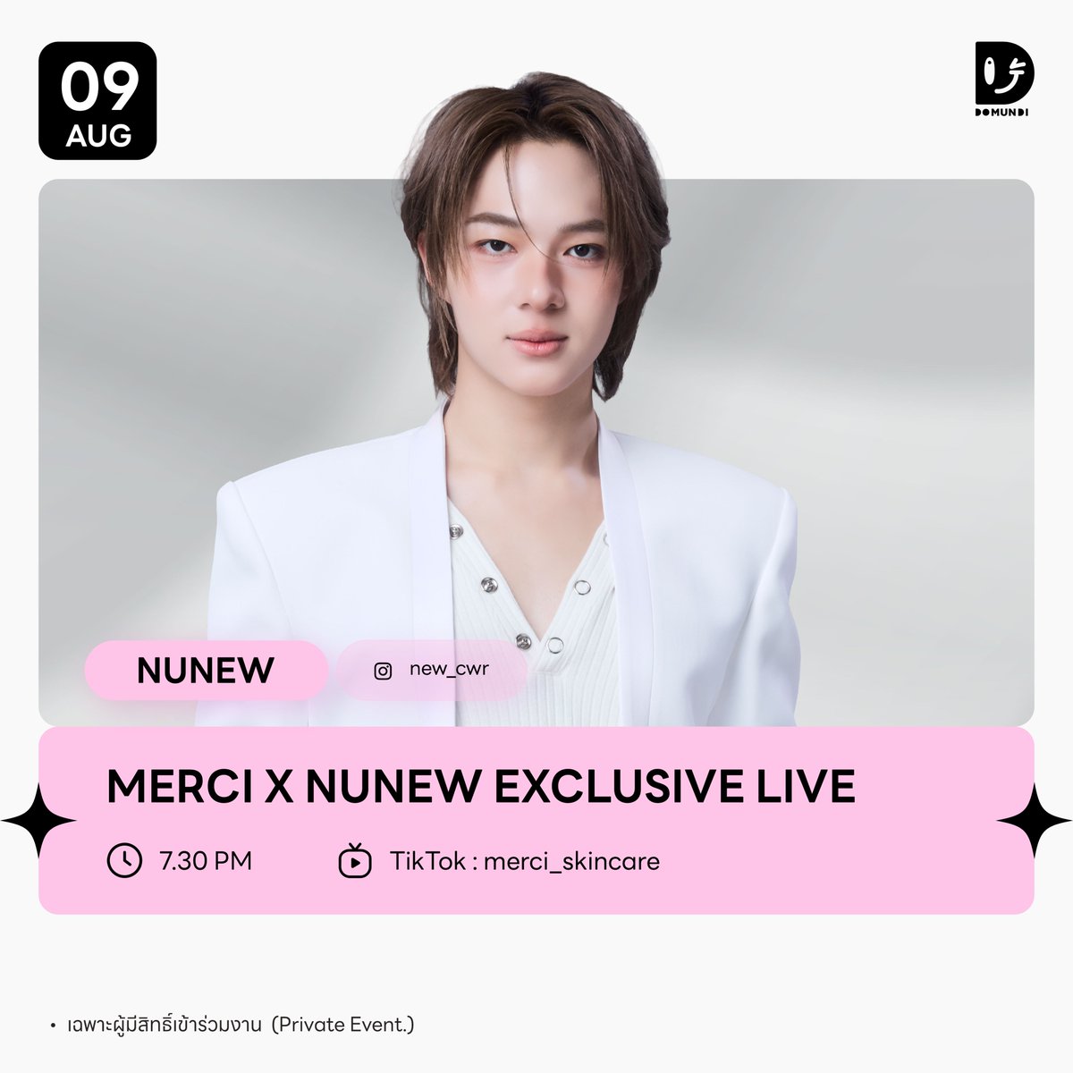 DomundiTV's tweet photo. #DMDschedule

🗓️ : 09.08.2026

MERCI x NUNEW EXCLUSIVE LIVE 

🙋🏻‍♂️ : @CwrNew 
⏰️ : 19.30 น. | 7.30 PM (GMT+7)
🎥 TikTok : merci_skincare
📢 : เฉพาะผู้มีสิทธิ์เข้าร่วมงาน

#️⃣ : #MercixNunewExclusiveLive

#NuNew
#domunditv https://t.co/mIHqUJp1vn