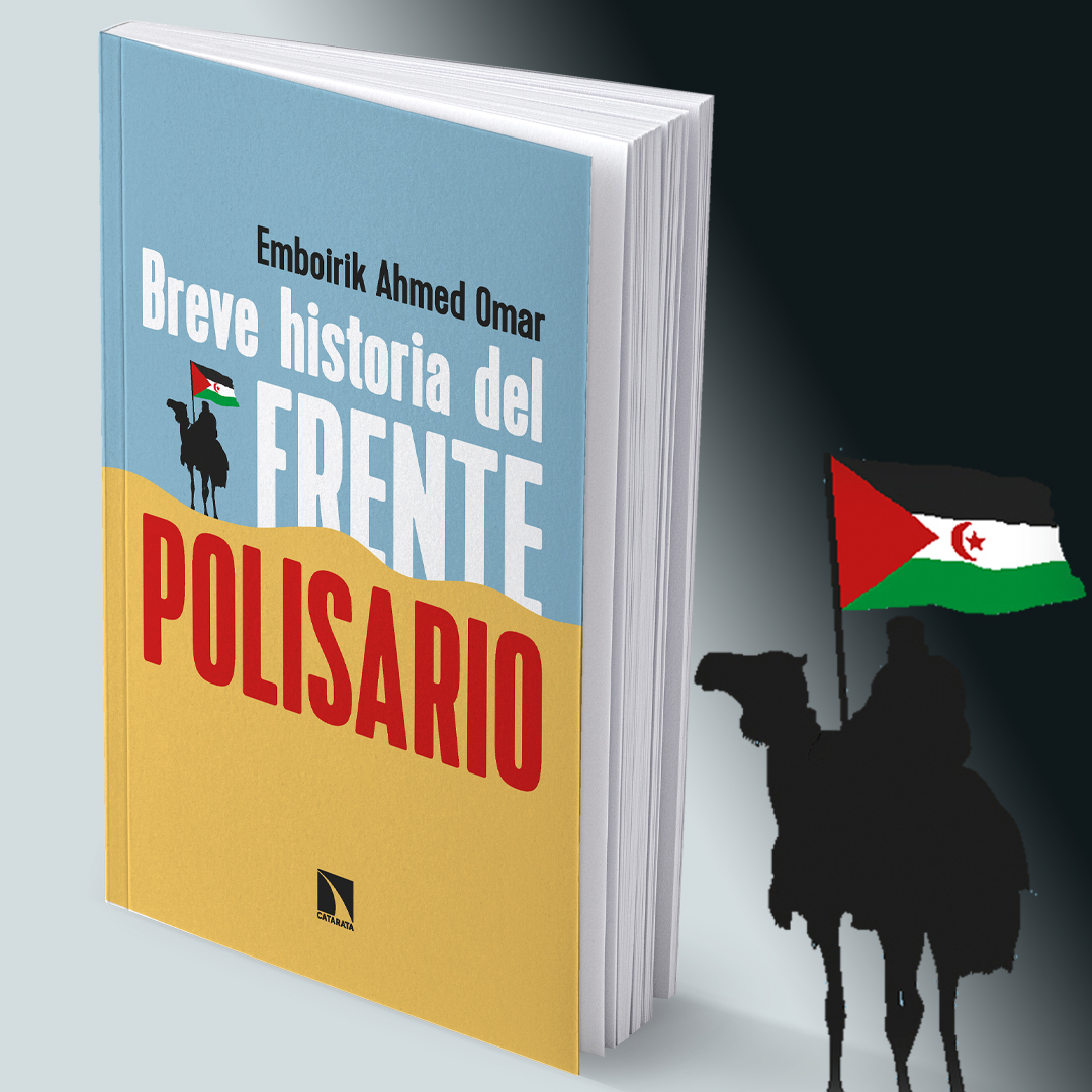 CatarataLibros's tweet photo. El Polisario ha sido durante décadas el instrumento político de los saharauis en sus anhelos de independencia y libertad: 'Breve historia del Frente Polisario', de Emboirik Ahmed Omar. https://t.co/jzJGoGXkjE https://t.co/F31CaaWVIf