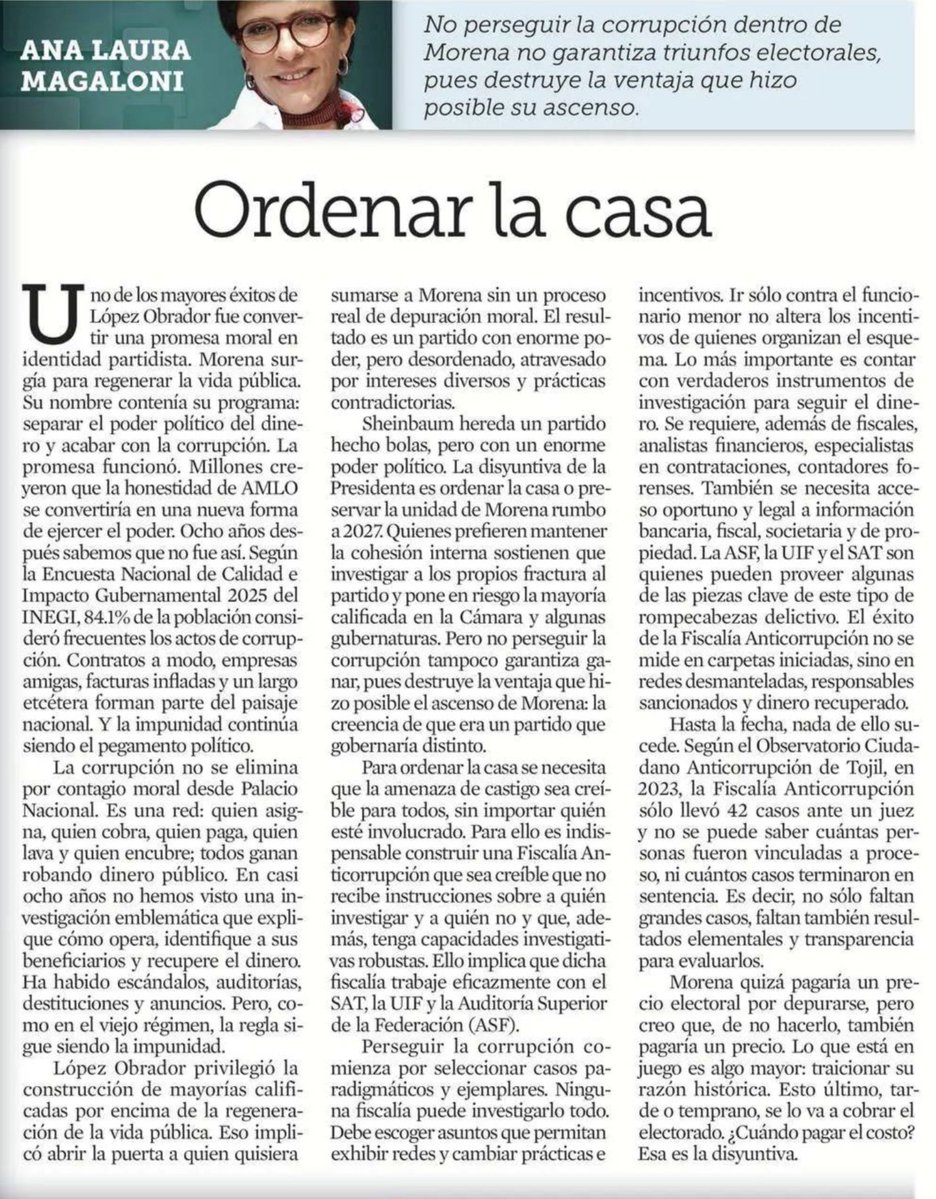 JoseMarioMX's tweet photo. @magalonik escribe hoy en Reforma algo que muchos piensan y pocos se atreven a poner por escrito: Morena llegó al poder prometiendo separar el dinero de la política y ocho años después el 84% de los mexicanos ve corrupción por todas partes. 

En 2023 la Fiscalía Anticorrupción llevó 42 casos ante un juez. Cuarenta y dos. En un país de 130 millones de habitantes y un presupuesto federal de nueve billones de pesos. Y ni siquiera sabemos cuántos terminaron en sentencia. 

Ella lo llama el pegamento político. Yo lo digo más contundente: la impunidad no es el fracaso del sistema, es el sistema. Se perdona para que te deban. Y el que te debe, obedece.