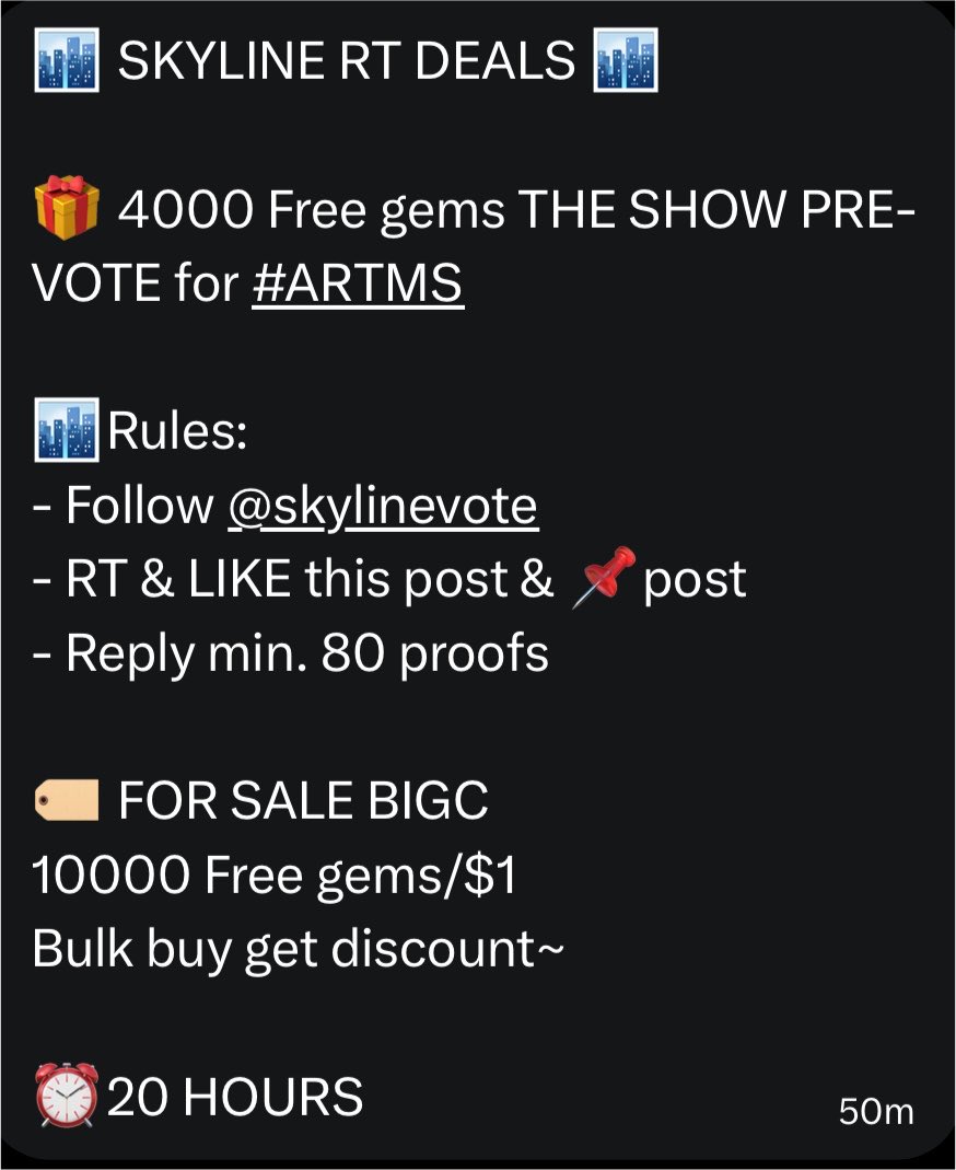 ARTMSvoting's tweet photo. [THE SHOW RT DEAL]

🏙️ SKYLINE RT DEALS 🏙️

🎁 4000 Free gems THE SHOW PRE-VOTE for #ARTMS

🏙️Rules:
- Follow @skylinevote
- RT &amp; LIKE this post &amp; 📌post
- Reply min. 80 proofs

🏷️ FOR SALE BIGC
10000 Free gems/$1
Bulk buy get discount~

⏰20 HOURS https://t.co/z9VaoUqePv