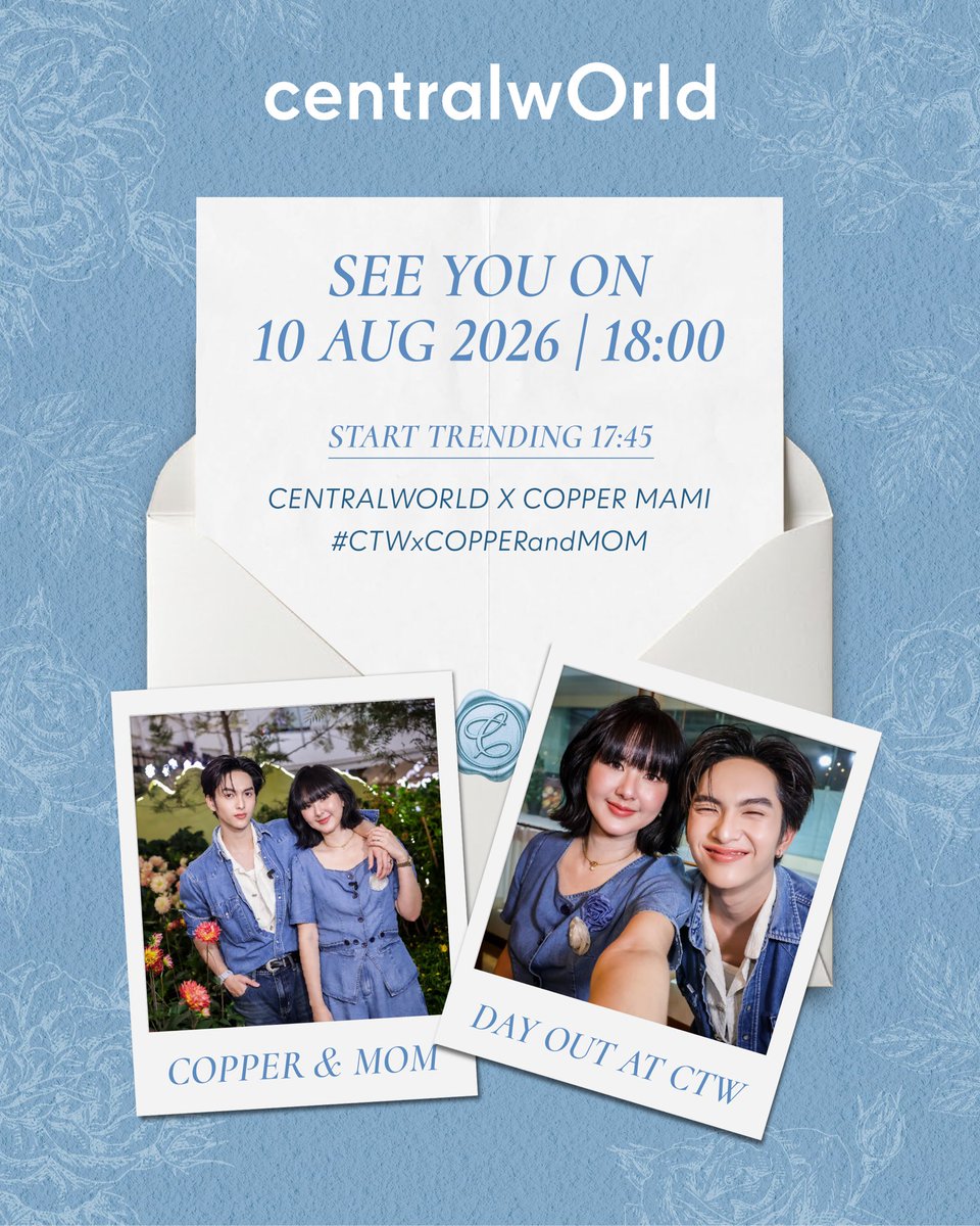 centralwOrld's tweet photo. พรุ่งนี้มีนัดกันนะ! เตรียมพบกับ COPPER X MOM's DAY OUT EP.1 🩵

เริ่มเทรนด์ 10.08.2026 | 17:45 เป็นต้นไป 
🔡CENTRALWORLD X COPPER MAMI
#️⃣.CTWxCOPPERandMOM

ปักหมุดชมพร้อมกันผ่านทาง YouTube: centralwOrld
📅 วันที่ 10 สิงหาคม 2569
🕕 เวลา 18.00 น.

#CTWRoyalProject57 
#CTWMomMoments2026
#centralwOrld
#COPPERdechawat 
#BUSbecauseofyouishine