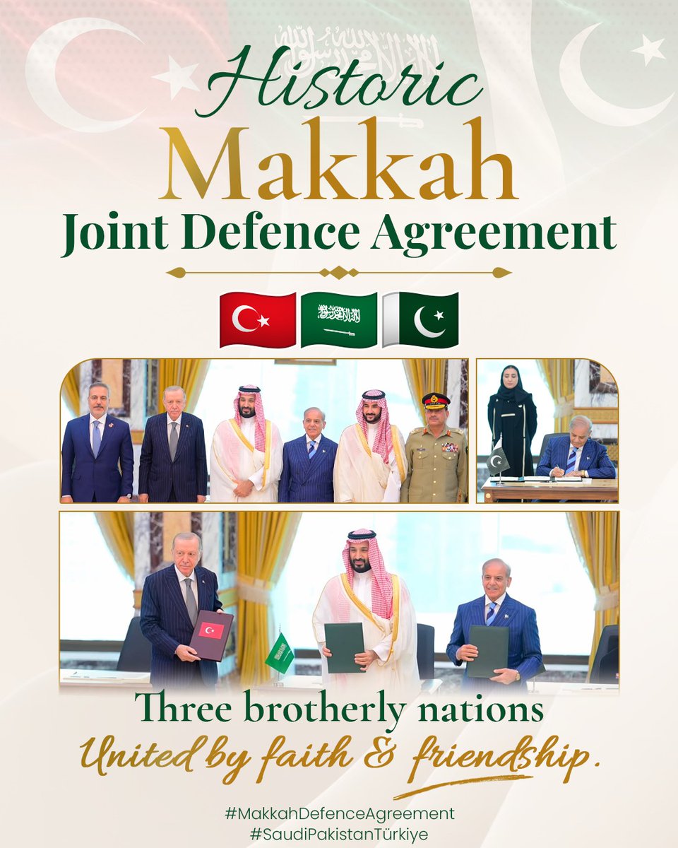 GovtofPakistan's tweet photo. Historic Makkah Joint Defence Agreement 
🇵🇰🇸🇦🇹🇷
Three Nations. One Faith. One Shield of Peace.  

#SaudiPakistanTürkiye https://t.co/9VprntcoGe