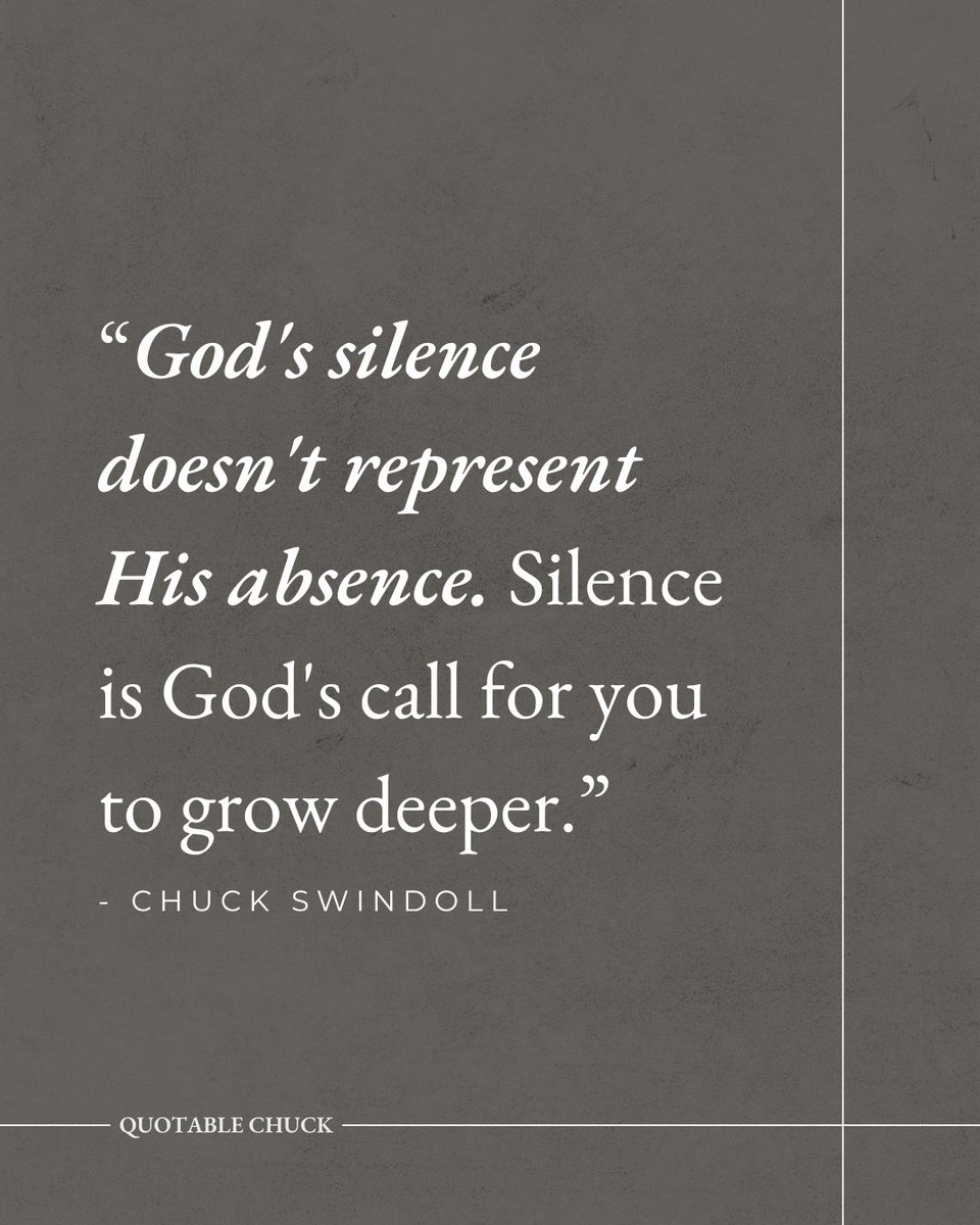 chuckswindoll's tweet photo. Do you ever feel like your prayers are bouncing off the ceiling?

"Be still, and know that I am God." — Psalm 46:10

Don't mistake His silence for His absence. He's not playing hide-and-seek with your heart—He's cultivating depths in your soul that only grow in the quiet places where striving stops and surrender begins.

What is passage of scripture that encourages you in the "quiet spaces" ? Share below!