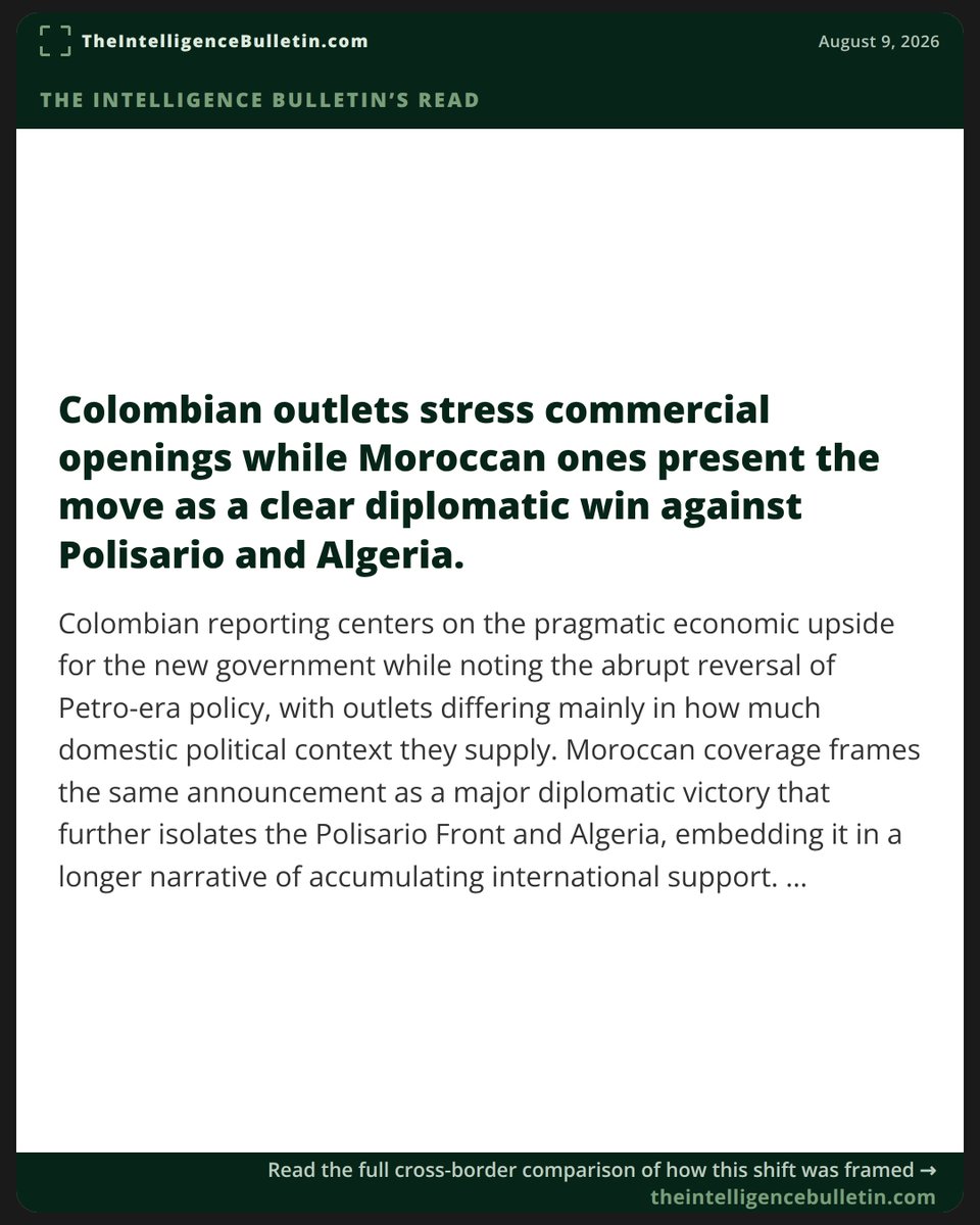 IntellBulletin's tweet photo. El Tiempo stresses Colombian trade gains; Morocco World News calls it a win that sidelines the Polisario; La Silla Vacía highlights the break from Petro’s 2022 move. Nigerian and Brazilian papers read it as regional precedent. https://t.co/spcxBVJV4Q