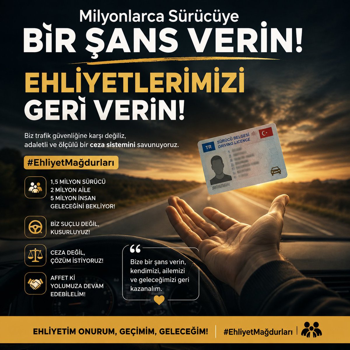 KadirTeke98929's tweet photo. Sayın Cumhurbaşkanım,

Alkol nedeniyle ehliyetine el konulan; ölümlü veya ağır yaralanmalı bir kazaya karışmamış, yaptığı hatadan pişman olmuş ve bir daha aynı hatayı tekrarlamayacağına söz veren vatandaşlar için bir defaya mahsus düzenleme istiyoruz.

Biz suçun yok sayılmasını değil, hatasından ders çıkaran insana yeniden başlama hakkı verilmesini istiyoruz.

Bugün uzun süreli ehliyet cezaları nedeniyle binlerce insan işinden, ailesinin geçiminden ve hayatını sürdürebilme imkânından mahrum kalıyor.

Talebimiz nettir: Puan affı değil, tam kapsamlı ehliyet affı!

Bir defaya mahsus bu düzenleme ile mağduriyetler giderilsin, insanlar yeniden hayata tutunsun.

Sayın Cumhurbaşkanım; hatasından pişman olan vatandaşa ikinci bir şans verin.

#PuanAffıDeğilTamKapsamlıEhliyetAffı
#EhliyetMağdurları
#EhliyetAffı
#SürücüAffı
@RTErdogan @TC_icisleri @mustafaciftcitr @iletisim @tcbestepe @kubrayigitbasi @valialicelik