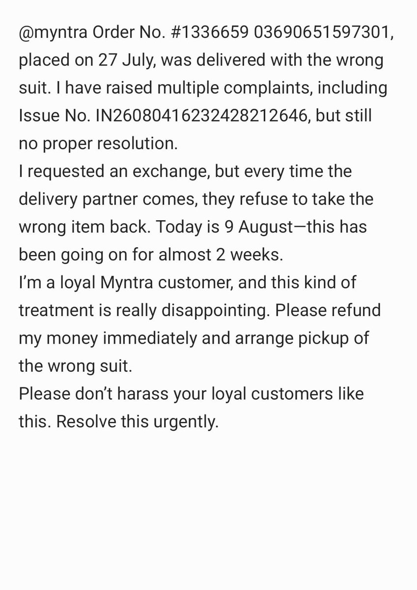 hverma2512's tweet photo. @myntra Order No. #1336659 03690651597301 (27 July) received the wrong suit. Complaint IN26080416232428212646 raised multiple times, but no resolution. Exchange requested, but delivery partner refuses pickup. Today is 9 Aug. Please refund my money and take back the wrong item. https://t.co/xXJ8R2R6Aa