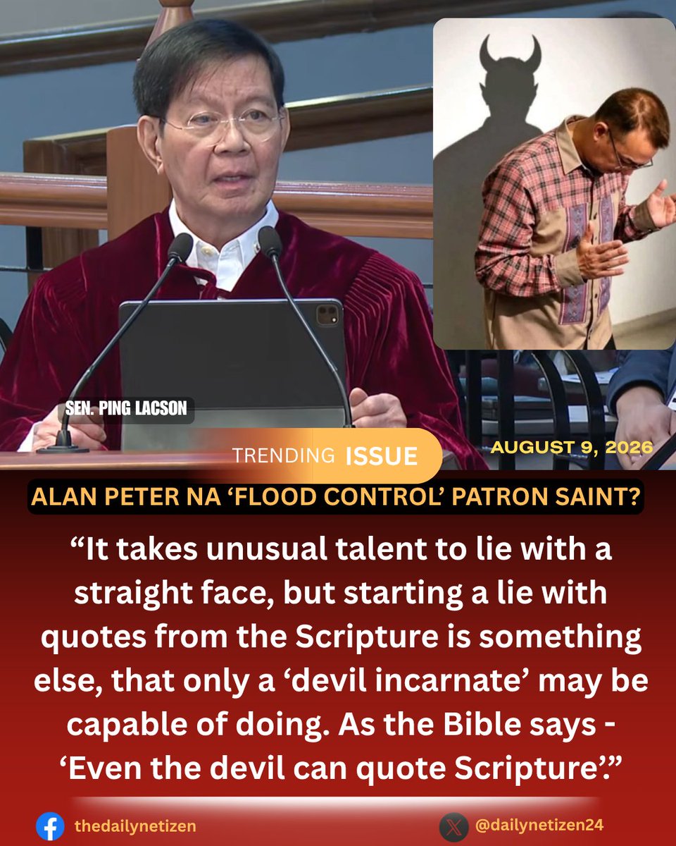dailynetizen24's tweet photo. “It takes unusual talent to lie with a straight face, but starting a lie with quotes from the Scripture is something else, that only a ‘devil incarnate’ may be capable of doing. As the Bible says: ‘Even the devil can quote Scripture.’”

Matapang na banat ito mula mismo kay Sen. Panfilo “Ping” Lacson, na ipinost niya ngayong August 9 sa X, habang patuloy ang kanyang sunod-sunod na pagbubunyag at patutsada sa gitna ng lumalaking political controversy.

At timing ang banat dahil kasabay nito, pati si Sen. Pia Cayetano ay nadadawit na sa mga alegasyong ibinabato ni Lacson, matapos niyang sabihin na may umano’y ₱4.7-billion budget insertion na inuugnay kay Pia sa 2025 budget.

Hindi pa man tapos ang mga alegasyon laban kay Alan Peter Cayetano, mukhang pati ang kanyang ate na si Pia ay napapasama na sa political crossfire.

Pero ang mensahe ni Lacson goes beyond one political clan:
Hindi raw sapat ang pagbanggit ng Scripture para gawing katotohanan ang isang pahayag.

Sa politika, mas mahalaga pa rin ang ebidensya, dokumento at accountability.

At ngayon, isang tanong ang umiikot: SINO ANG TINATAMAAN NI PING SA “DEVIL INCARNATE”?