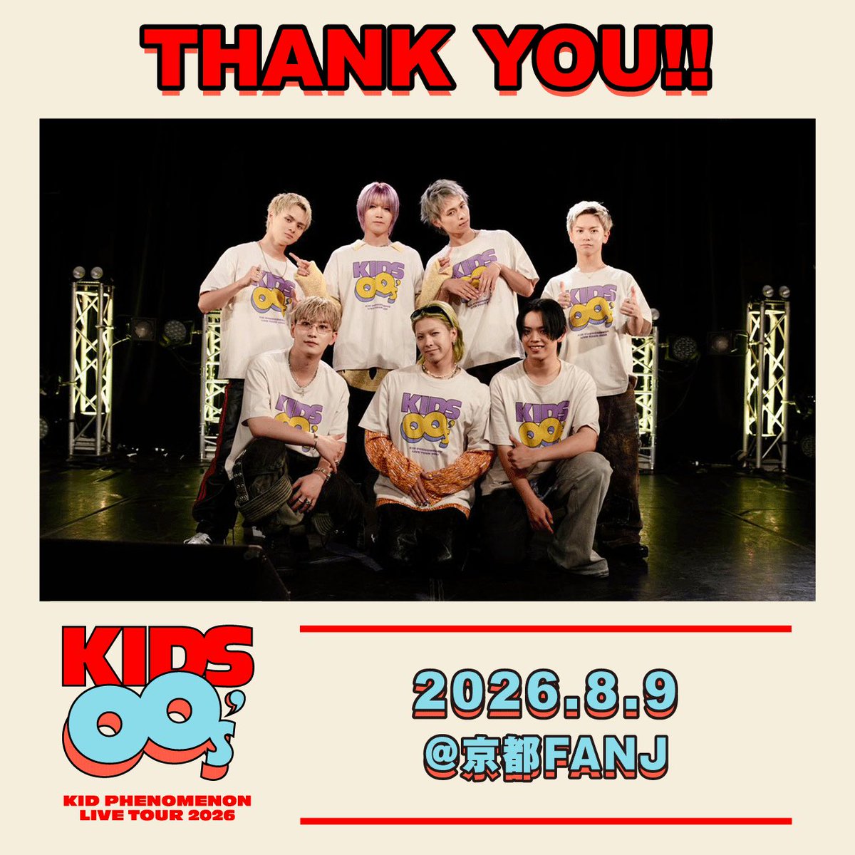 _KID_PHENOMENON's tweet photo. 𝐊𝐈𝐃 𝐏𝐇𝐄𝐍𝐎𝐌𝐄𝐍𝐎𝐍 𝐋𝐈𝐕𝐄 𝐓𝐎𝐔𝐑 𝟐𝟎𝟐𝟔
"𝐊𝐈𝐃𝐒𝟎𝟎’𝐬" 

🛹KYOTO🛹
Thank you!!

#KIDS00s #KIDPHENOMENON
#LDHPERFECTYEAR2026 https://t.co/6F5ZmkngY2