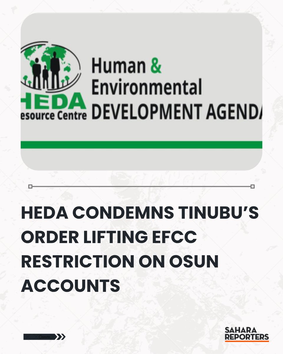 SaharaReporters's tweet photo. HEDA Condemns Tinubu’s Order Lifting EFCC Restriction On Osun Accounts | Sahara Reporters    https://t.co/SiRLlaNJVk https://t.co/9jzyrZAIfu