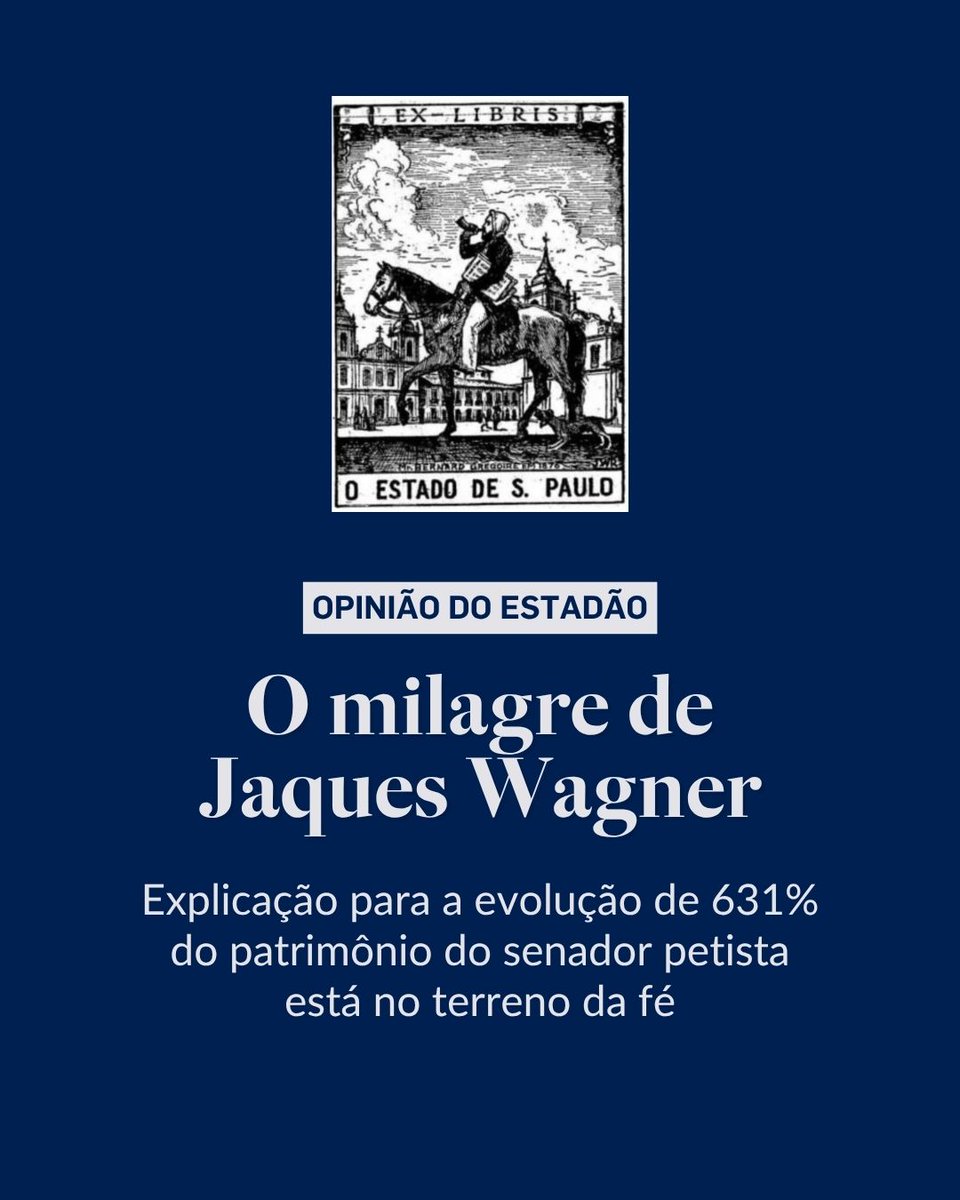Estadao's tweet photo. EDITORIAL | O milagre de Jaques Wagner – “De acordo com as declarações prestadas ao TSE, o senador tinha R$ 3,3 milhões em bens em 2018. Agora, às vésperas de disputar a reeleição, ele informou ao TSE ter R$ 24,5 milhões”. Leia o texto completo em https://t.co/KTLHHih35W https://t.co/NGiNSo3G0C