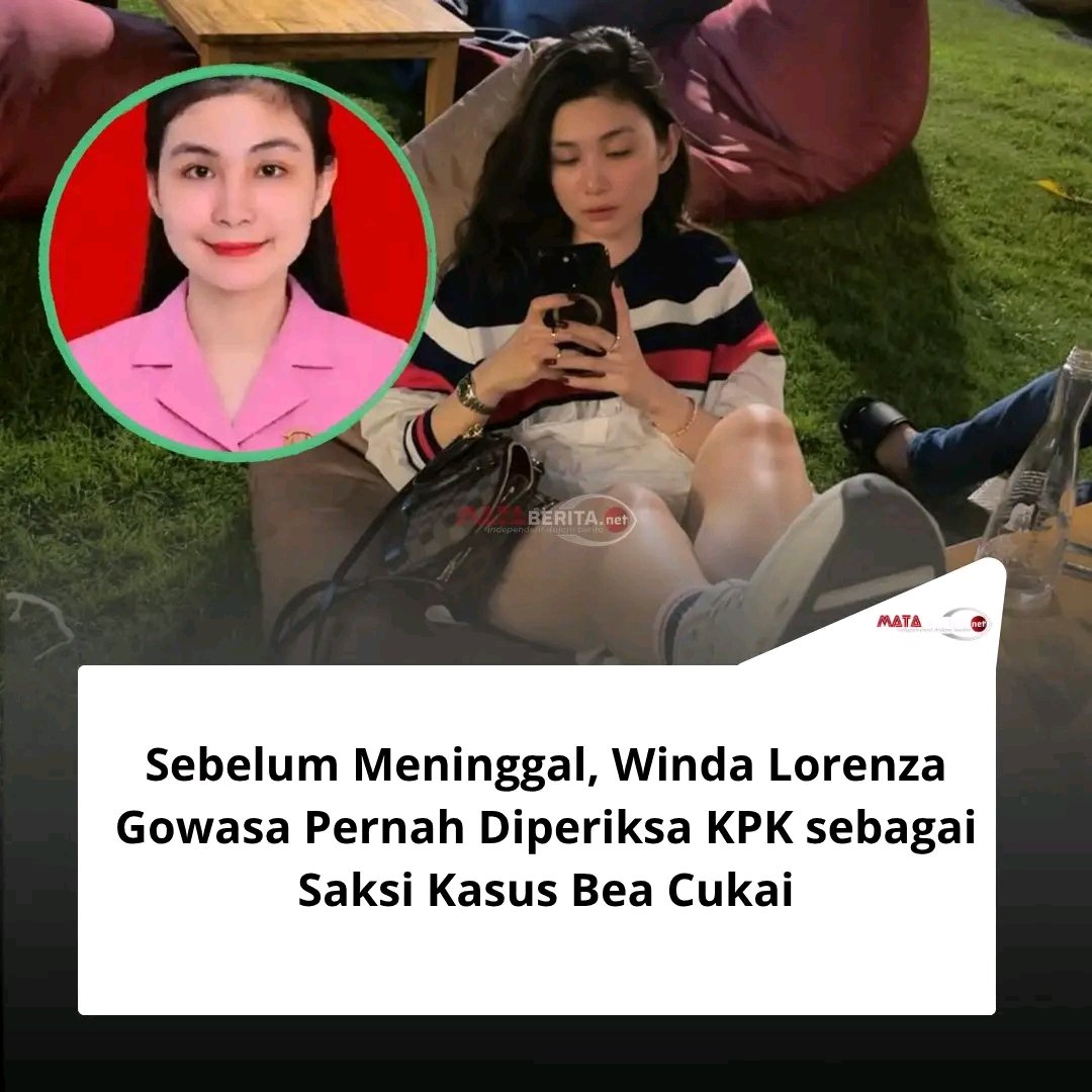cprxn_id's tweet photo. TERUNGKAP! Sebelum Meninggal, Winda Lorenza Gowasa Pernah Diperiksa KPK sebagai Saksi Kasus Bea Cukai

Nama Winda Lorenza Gowasa kembali menjadi sorotan setelah terungkap bahwa ia pernah dijadwalkan menjalani pemeriksaan oleh Komisi Pemberantasan Korupsi (KPK) 
Kasus Apa ya? https://t.co/3Axq9YRxcB