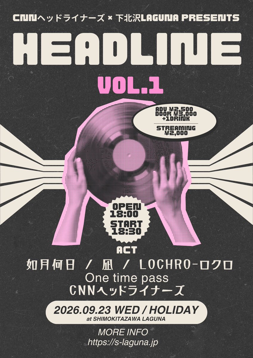 LOCHRO_696's tweet photo. 【LIVE INFO】
9.23(水・祝)
@Lagunashimokita 
CNNヘッドライナーズ × 下北沢Laguna presents
<HEADLINE Vol.1>
如月何日 / 凪 / LOCHRO / One time pass / CNNヘッドライナーズ

OPEN 18:00／START 18:30
◯前売 2500円(+1D¥600)
◯当日 3000円(+1D¥600)

◯配信 2000円 https://t.co/p9v3tOJmjJ