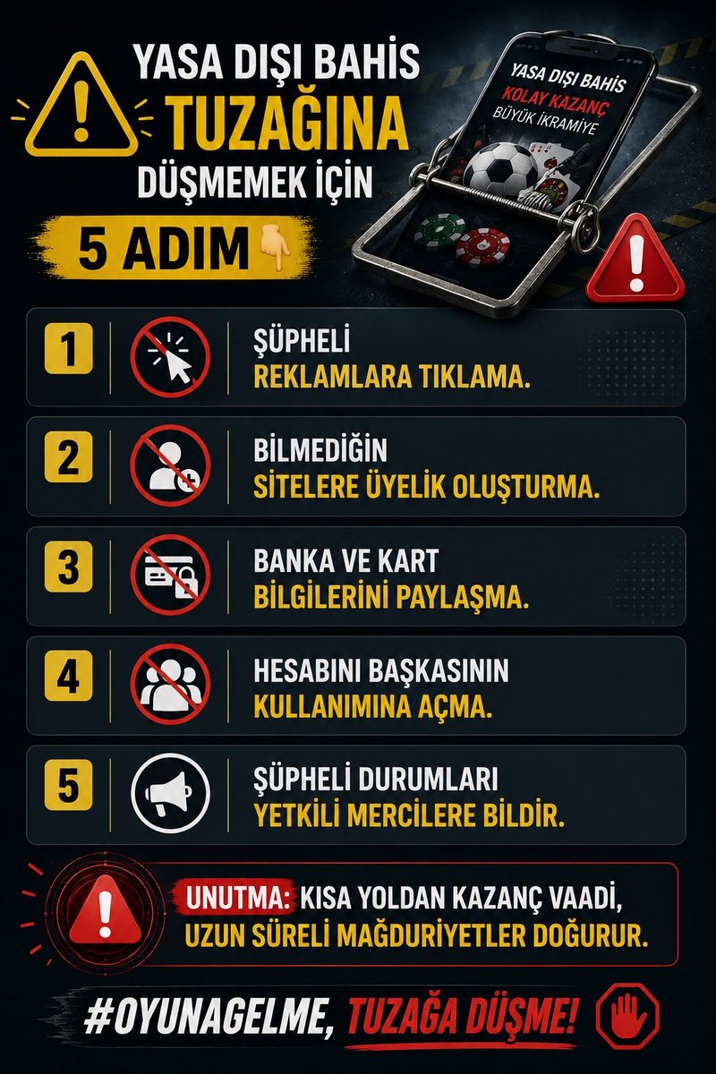 glsmttlpnr's tweet photo. 🛡️ #OyunaGelme, Yasa Dışı Bahis Tuzağından Korunmak İçin ⤵️

-Şüpheli bağlantı ve reklamları açma.
-Lisanssız platformlara kaydolma.
-Kişisel/finansal verilerini paylaşma.
-Banka hesaplarını üçüncü şahıslara devretme.
-Şüpheli durumları yetkili mercilere bildir. https://t.co/woreUOQa7g
