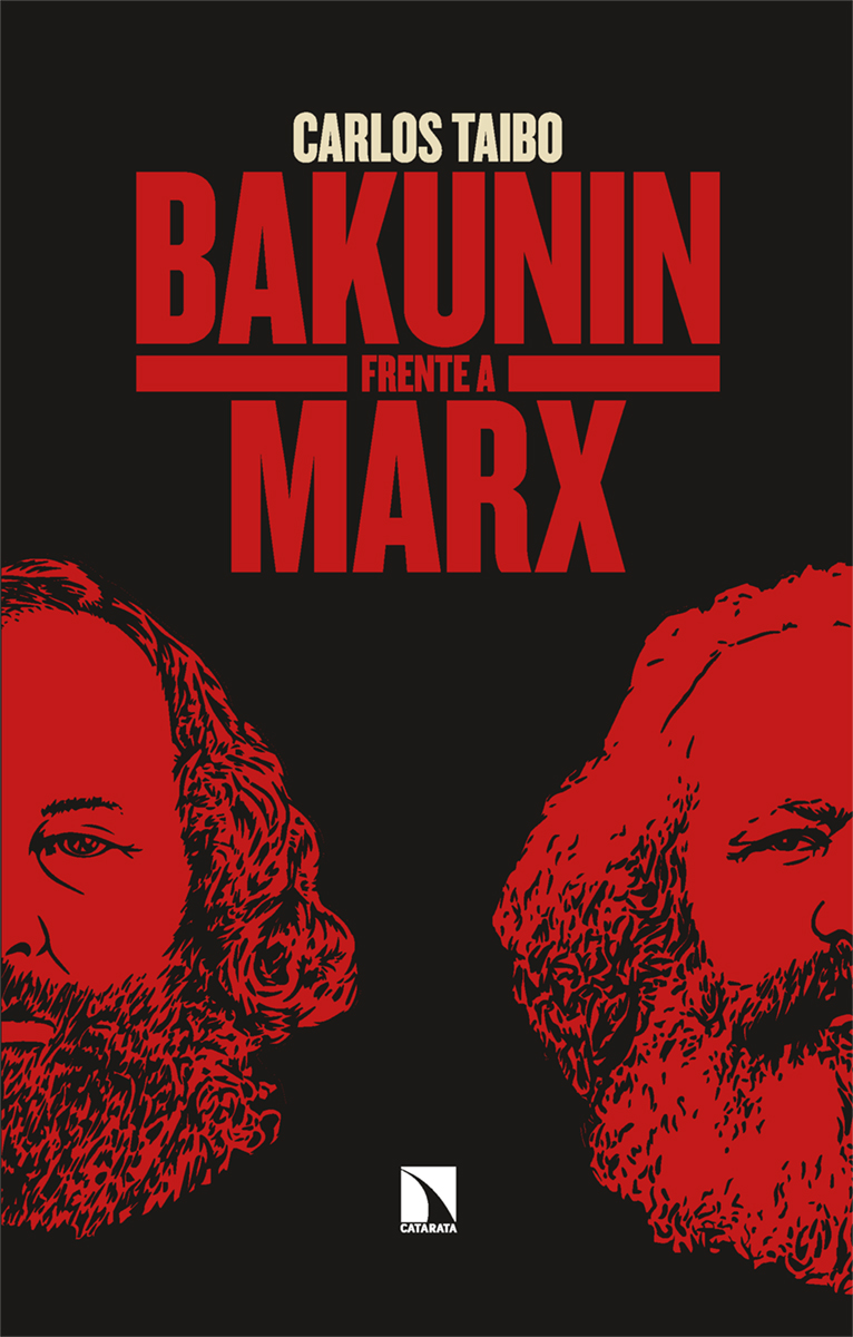 CatarataLibros's tweet photo. Una mirada de la mano de @carlos_taibo a los avatares de la Primera Internacional y a un debate que tuvo enormes consecuencias para la unidad de la izquierda: 'Bakunin frente a Marx'. https://t.co/GbHKFJ7jOJ https://t.co/ubomgh0jEh