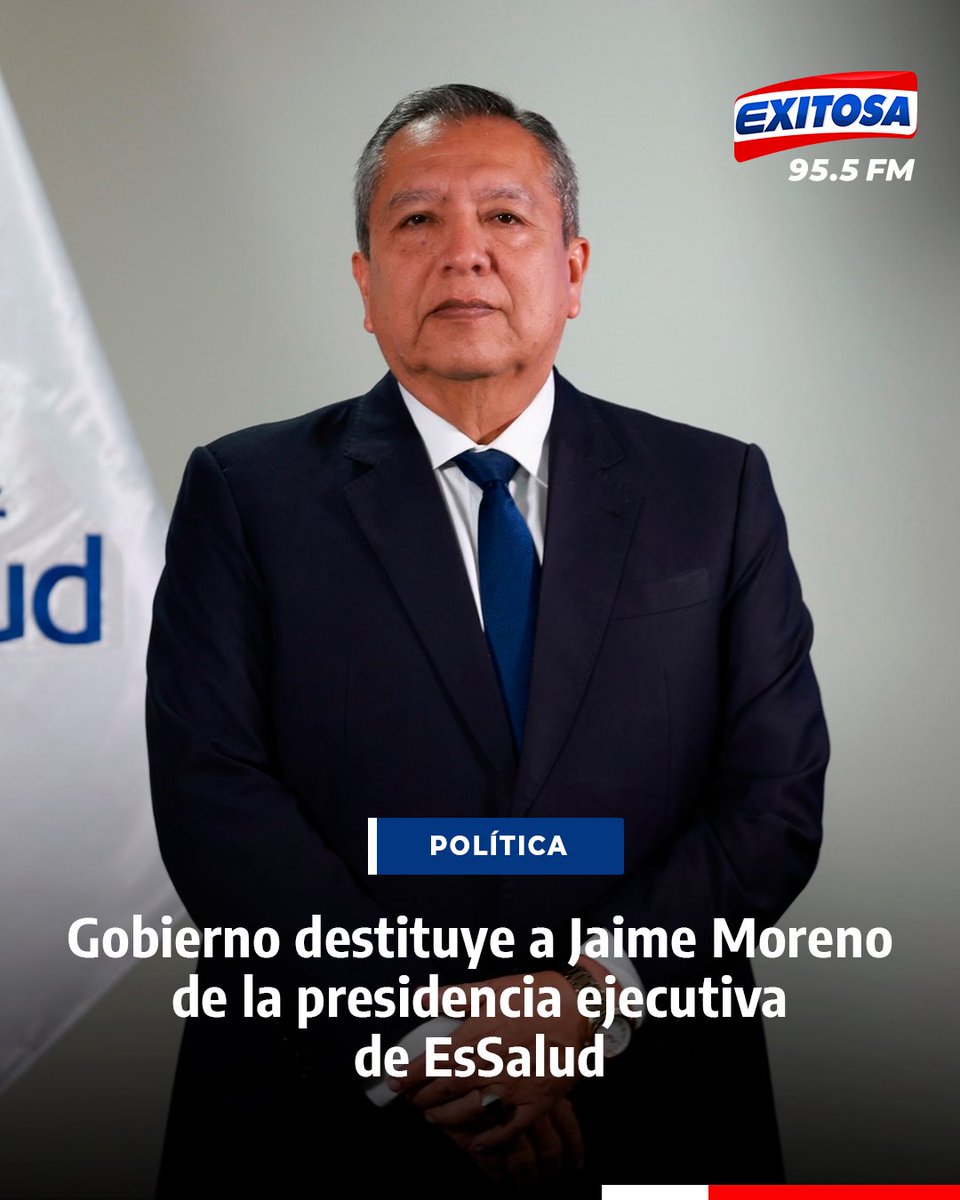 exitosape's tweet photo. 🔴🔵El Gobierno dispuso la remoción de Jaime Moreno Chinchay como presidente ejecutivo del Seguro Social de Salud (EsSalud), una decisión que fue oficializada mediante una Resolución Suprema publicada en el diario oficial El Peruano.

🌐Más información en: https://t.co/rvlcqrf1Fp https://t.co/s6L0M3F309