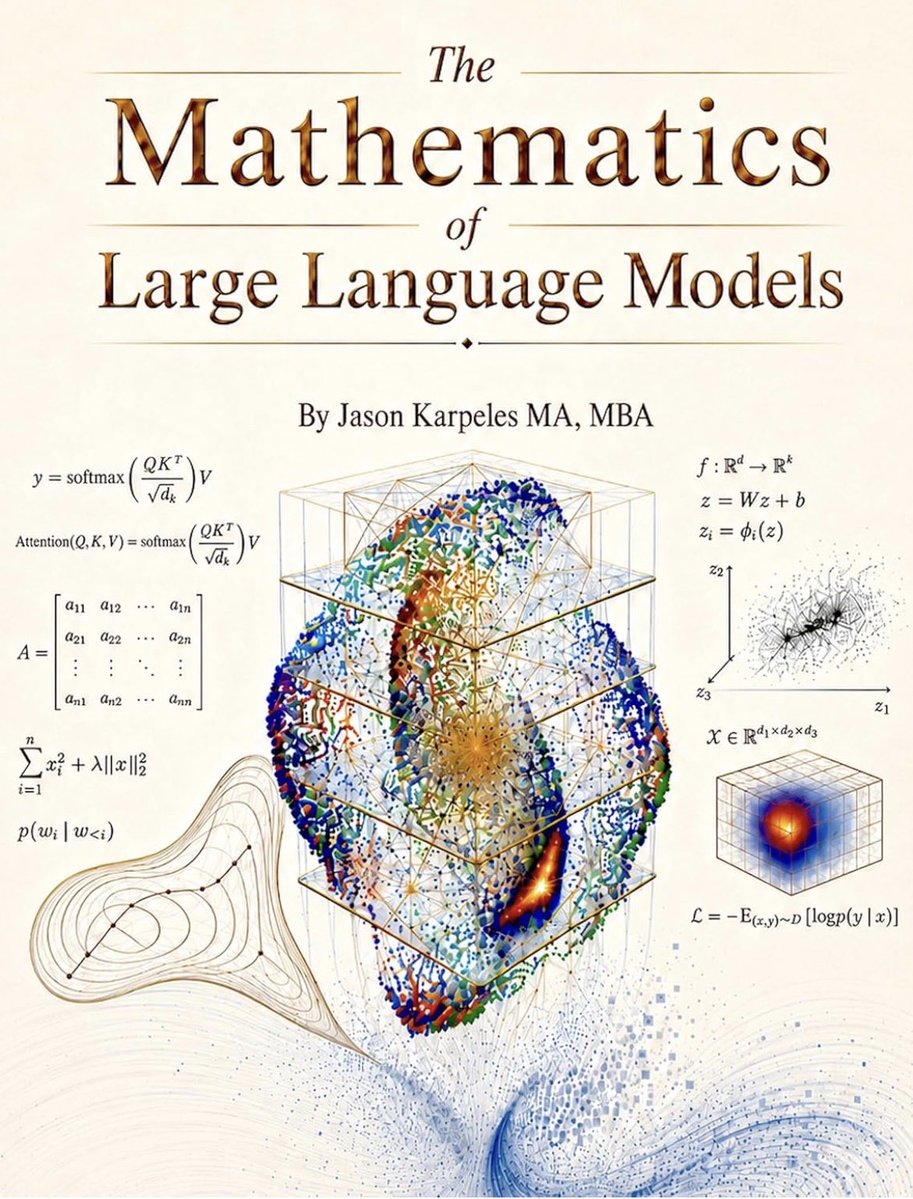 KirkDBorne's tweet photo. The Mathematics of Large Language Models — A Readable Guide to LLMs, Transformers, Diffusion, Neural Networks, and Generative AI: https://t.co/3sDIaIroX8 https://t.co/h6AeaBSVYg
