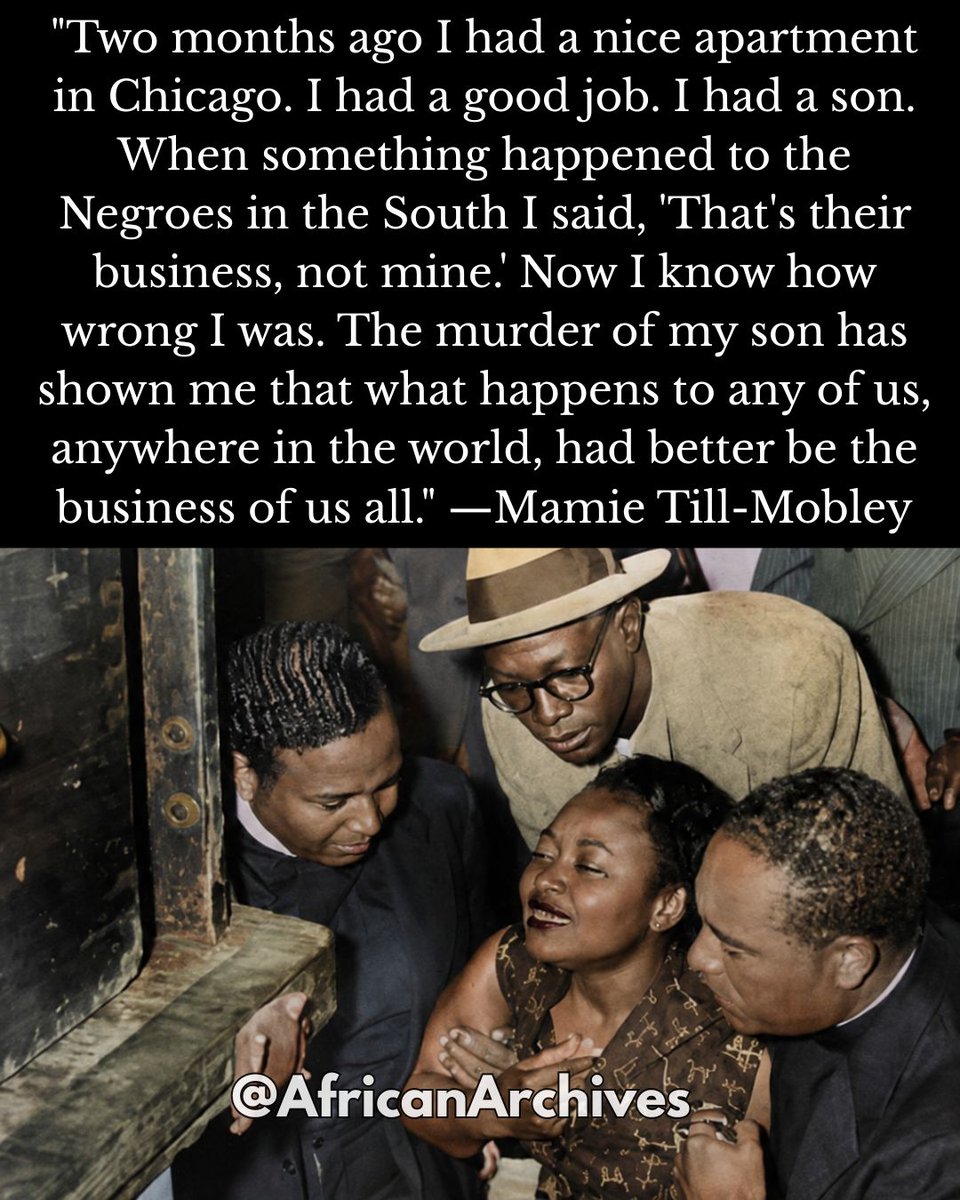 AfricanArchives's tweet photo. Before the murder of her 14-year-old son Emmett Till in 1955, Mamie Till-Mobley was living a relatively comfortable life in Chicago. She had a job, a home and a son she adored. Like many Black Americans living in the North, she was aware of the racial violence taking place in the Jim Crow South, but the brutal reality of that system had not yet entered her life in such a devastatingly personal way.

That changed when Emmett traveled to Mississippi to visit relatives during the summer of 1955. After an encounter with a white woman at a grocery store, he was abducted from his great-uncle’s home by Roy Bryant and J.W. Milam. Days later, his badly mutilated body was recovered from the Tallahatchie River. Mamie was suddenly confronting the very racial violence that had previously seemed geographically distant from her life in Chicago.

What she did next became an important moment in American history. Mamie insisted that her son’s funeral include an open casket so people could witness what had been done to him. Tens of thousands of people came to view Emmett’s body in Chicago, and photographs published in the Black press, particularly Jet magazine, carried the reality of his murder into homes across the country. Rather than allowing the brutality to remain hidden, she forced America to confront it.

The men accused of killing Emmett were tried before an all-white jury in Mississippi and acquitted. Months later, protected from being tried again for the same murder, Bryant and Milam admitted their involvement in a paid magazine interview. The case became one of the defining examples of how racial violence could operate alongside a legal system that routinely failed to protect Black Americans.

Mamie transformed her grief into decades of education and activism. She traveled, spoke publicly about her son’s murder and remained involved in efforts for racial justice for the rest of her life. Emmett Till’s death did not single-handedly create the Civil Rights Movement, which had deep roots stretching back generations, but the national outrage surrounding his murder became an important catalyst during a critical period of the struggle.