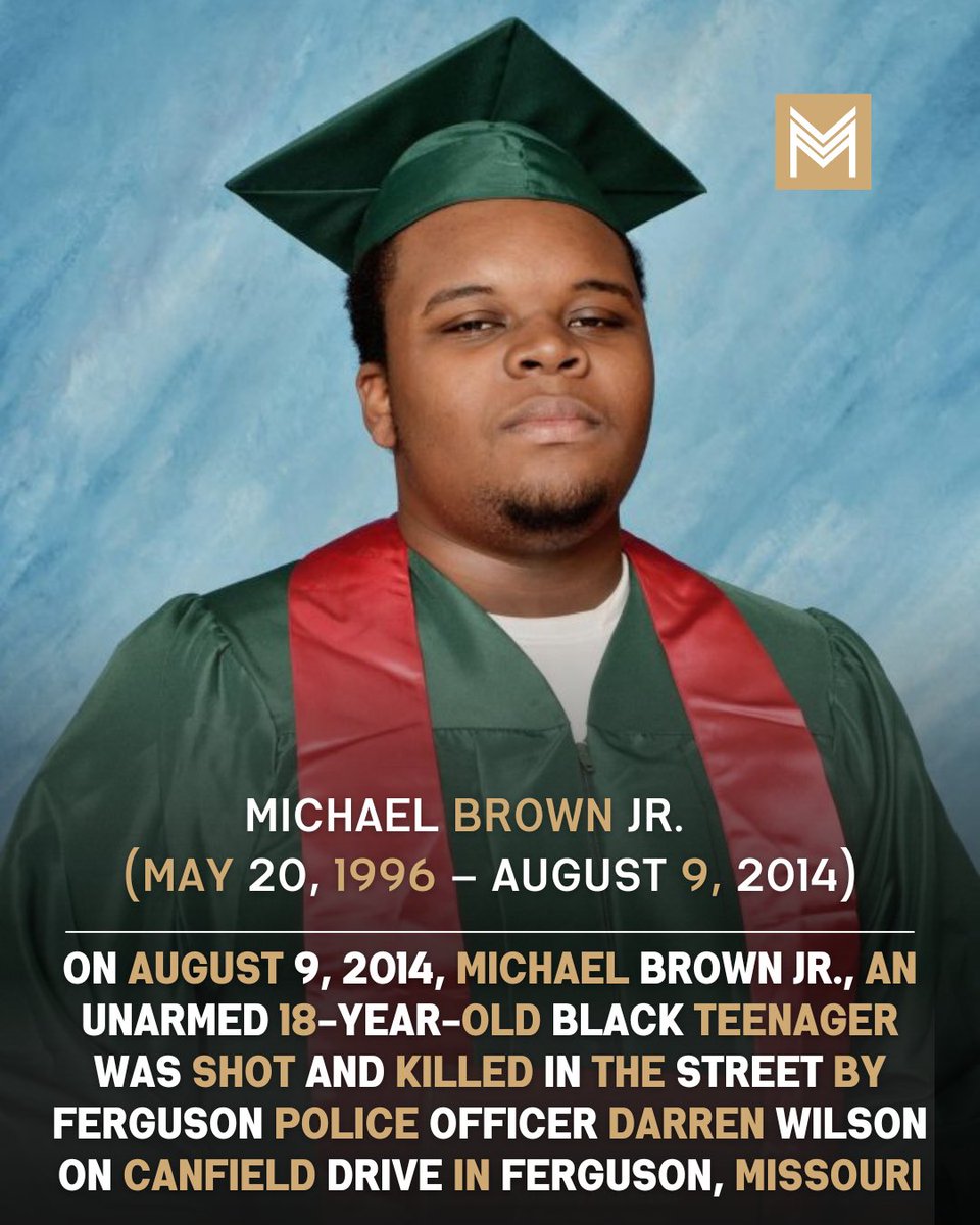 LeeMerrittesq's tweet photo. Today marks 12 years since Michael Brown Jr., an unarmed 18-year-old recent high school graduate, was shot and killed by Ferguson police officer Darren Wilson on Canfield Drive in Ferguson, Missouri.

Wilson was never criminally charged in Michael’s death. His killing prompted protests in Ferguson and across the country, bringing renewed national attention to police violence, racial justice, and accountability.

We remember Michael Brown Jr.—and remain committed to justice, accountability, and the work still before us.

Rest in Power, Michael Brown Jr.