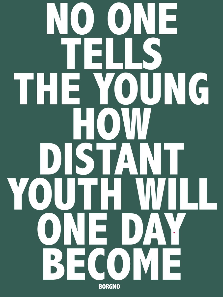 Borgmo's tweet photo. No one tells the young how distant youth will one day become. https://t.co/te48mdWYgo