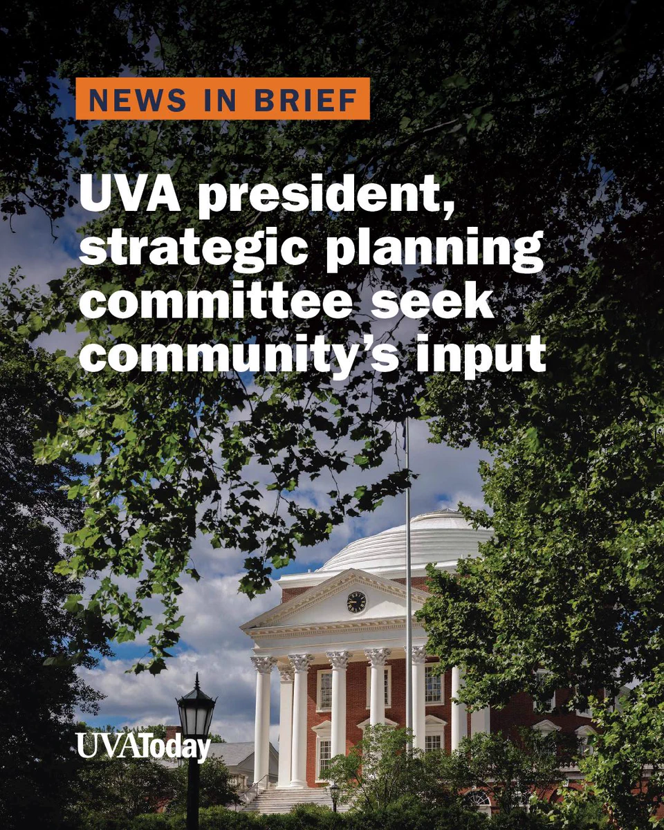 A headline reads, "UVA president, strategic planning committee seek community’s input." The background features the Rotunda at the University of Virginia, surrounded by trees. The UVA Today logo is visible at the bottom.