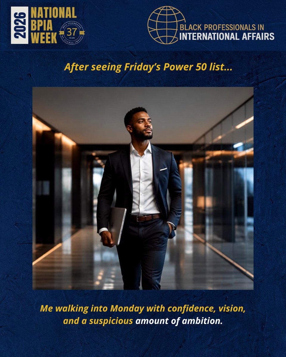 BPIAtweets's tweet photo. After seeing Friday’s 2026 BPIA Power 50 list, Monday feels different. 

The BPIA Power 50 honors leaders shaping international affairs' future. Feeling inspired to think bigger and lead boldly this week? You're not alone!

👉🏾 Learn more: https://t.co/uZ9q3pLF62 #BPIAPower50 https://t.co/wgUa7gkya1