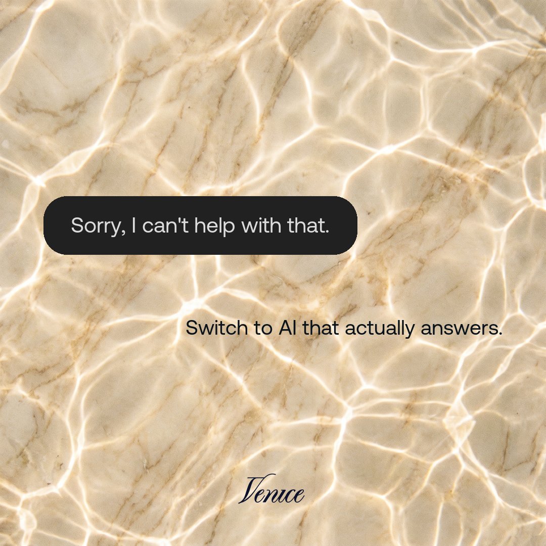 AskVenice's tweet photo. Stop getting lectured by your chatbot.
Venice gives you straight answers:  no filter, no judgment, no prompt storage.