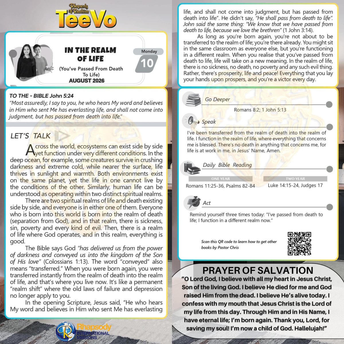 SaintSeyiB's tweet photo. IN THE REALM OF LIFE 
(You’ve Passed From Death  To Life)

📖TO THE - BIBLE John 5:24  
“Most assuredly, I say to you, he who hears My word and believes in Him who sent Me has everlasting life, and shall not come into judgment, but has passed from death into life.”
 
LET’S TALK➡️ 
Across the world, ecosystems can exist side by side  yet function under very different conditions. In the  deep ocean, for example, some creatures survive in crushing  darkness and extreme cold, while nearer the surface, life  thrives in sunlight and warmth. Both environments exist  on the same planet, yet the life in one cannot live by  the conditions of the other. Similarly, human life can be  understood as operating within two distinct spiritual realms.There are two spiritual realms of life and death existing  side by side, and everyone is in either one of them. Everyone  who is born into this world is born into the realm of death (separation from God), and in that realm, there is sickness, sin, poverty and every kind of evil. Then, there is a realm  of life where God operates, and in this realm, everything is  good.
 
The Bible says God ”has delivered us from the power of darkness and conveyed us into the kingdom of the Son of His love” (Colossians 1:13). The word “conveyed” also  means “transferred.” When you were born again, you were transferred instantly from the realm of death into the realm  
of life, and that’s where you live now. It’s like a permanent “realm shift” where the old laws of failure and depression no longer apply to you. In the opening Scripture, Jesus said, “He who hears  My word and believes in Him who sent Me has everlasting  life, and shall not come into judgment, but has passed from death into life”. He didn’t say, “He shall pass from death to life”. 
 
John said the same thing: “We know that we have passed from death to life, because we love the brethren” (1 John 3:14).As long as you’re born again, you’re not about to be.transferred to the realm of life; you’re there already. You might sit in the same classroom as everyone else, but you’re functioning in a different realm. When you realise that you’ve passed from death to life, life will take on a new meaning. In the realm of life,  there is no sickness, no death, no poverty and any such evil thing. Rather, there’s prosperity, life and peace Everything that you lay your hands upon prospers, and you’re a victor every day.

📖Go Deeper:
Romans 8:2;
“For the law of the Spirit of life in Christ Jesus hath made me free from the law of sin and death.”

1 John 5:13 (KJV)
“These things have I written unto you that believe on the name of the Son of God; that ye may know that ye have eternal life, and that ye may believe on the name of the Son of God.”

Speak
I’ve been transferred from the realm of death into the realm of life. I function in the realm of life, where everything that concerns me is blessed. There’s no death in anything that concerns me, for life is at work in me, in Jesus’ Name, Amen.

📚 Daily Bible Reading:
ONE YEAR
Romans 11:25-36, Psalms 82-84 

TWO YEAR
Luke 14:15-24, Judges 17

Act
Remind yourself three times today: “I’ve passed from death to life; I function in a different realm now.”

#Teevo 
#RhapsodyAugust10