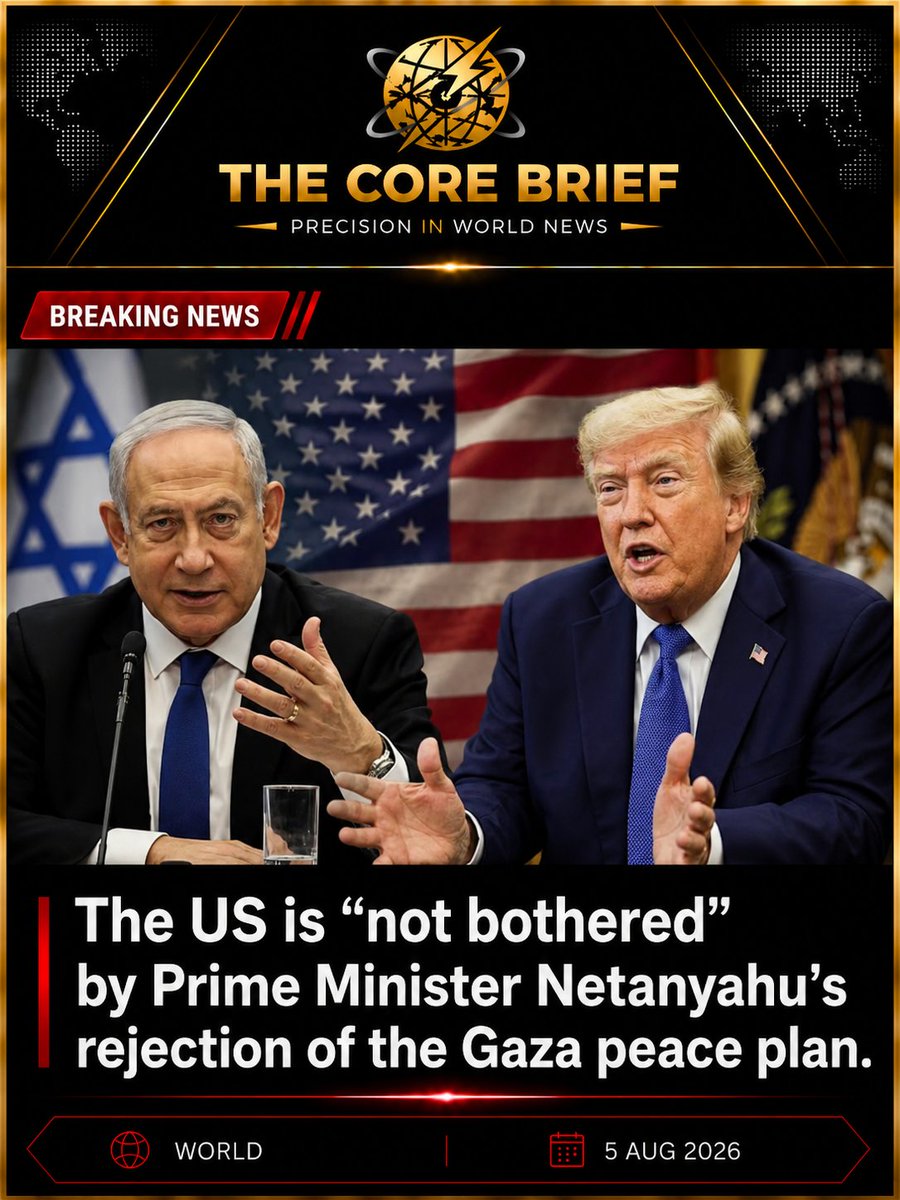 Core_BriefHQ's tweet photo. Axios: White House is "not bothered" after Netanyahu rejected the US-backed Gaza peace plan, demanding full Hamas disarmament before any IDF withdrawal.
US officials view the pushback as domestic election politics as behind-the-scenes talks continue. 🧵👇
#MiddleEast #USNews https://t.co/alWxvZ8MPR