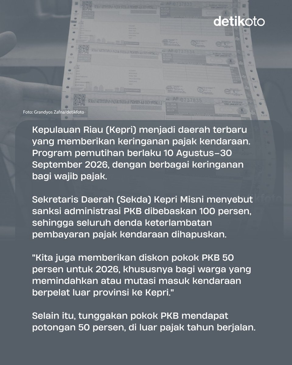 detikoto's tweet photo. Punya tunggakan pajak kendaraan? Ada kabar baik nih!

Pemutihan pajak kendaraan kembali bertambah. Kali ini giliran Kepri yang memberikan berbagai keringanan pajak kendaraan. Program ini berlaku 10 Agustus–30 September 2026.

#detikoto #PajakKendaraan #PemutihanPajak #Kepri https://t.co/x1t4bCqlXS