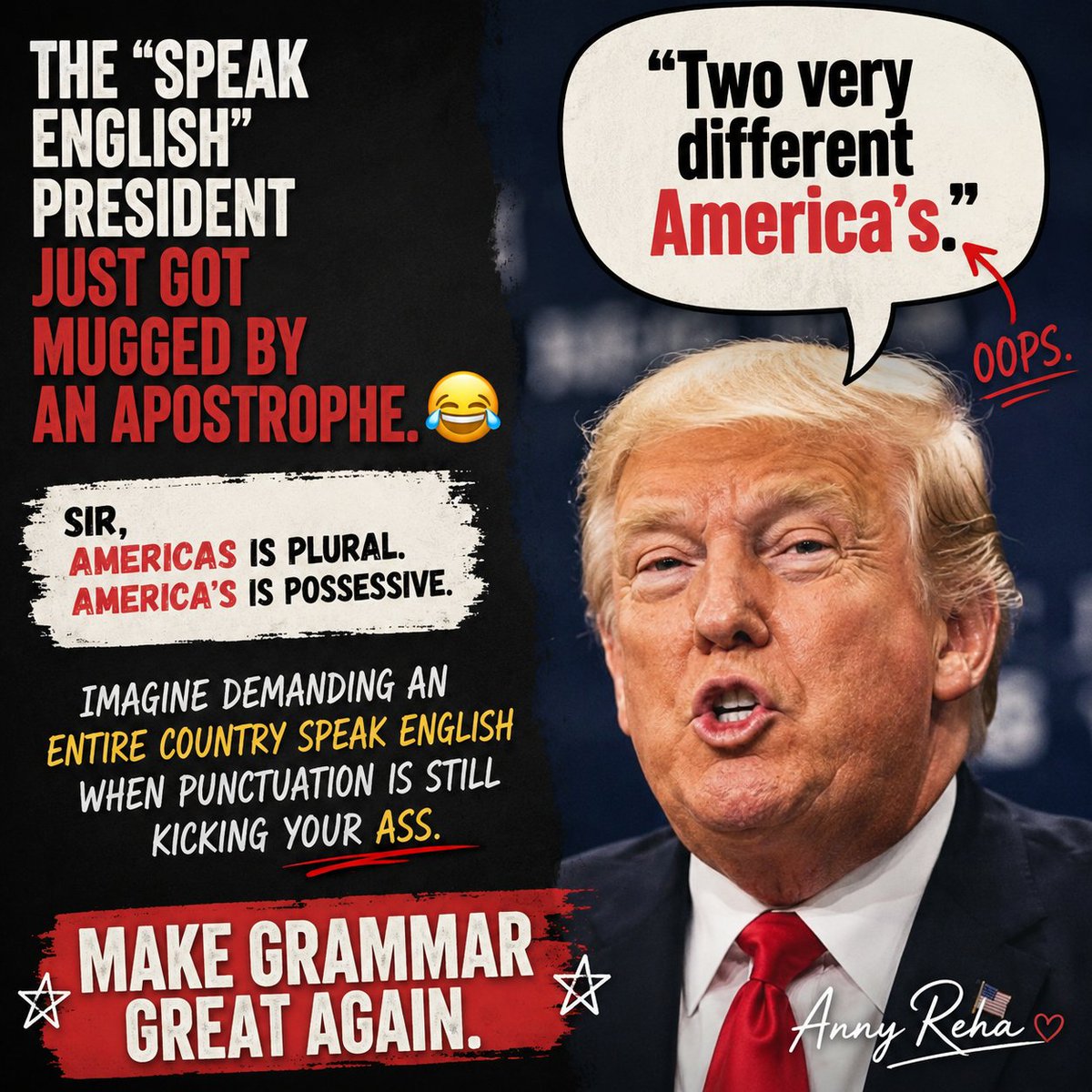 fiendishseraph's tweet photo. The “Speak English” crowd has officially been defeated by an apostrophe. 

Before we police everyone else’s language, perhaps we should finish our own grammar homework.

The irony practically punctuates itself.

Make Grammar Great Again

~ Anny Reha https://t.co/zHTnYnZrgo