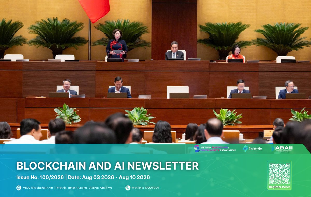 vmatrixvietnam's tweet photo. Read Blockchain and Al Newsletter Week, Aug 03 - Aug 10 2026, published by #1Matrix, @VietnamVBA, Academy of Blockchain Technology and Al #ABAIl. Read full here: quoc-gia-de-kiem-soat-dong-tien-tai-san-ma-hoa-ban-tin-blockchain-va-ai-so-100-2026/ https://t.co/yAkyFAnR2K