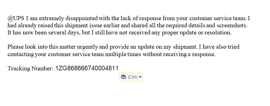 Asadmohml's tweet photo. @UPS 

I am extremely disappointed with the lack of response from your customer service team. I had already raised this shipment issue earlier and shared all the required details and screenshots. It has now been several days, but I still have not received any proper update https://t.co/eyLrbyQqy3
