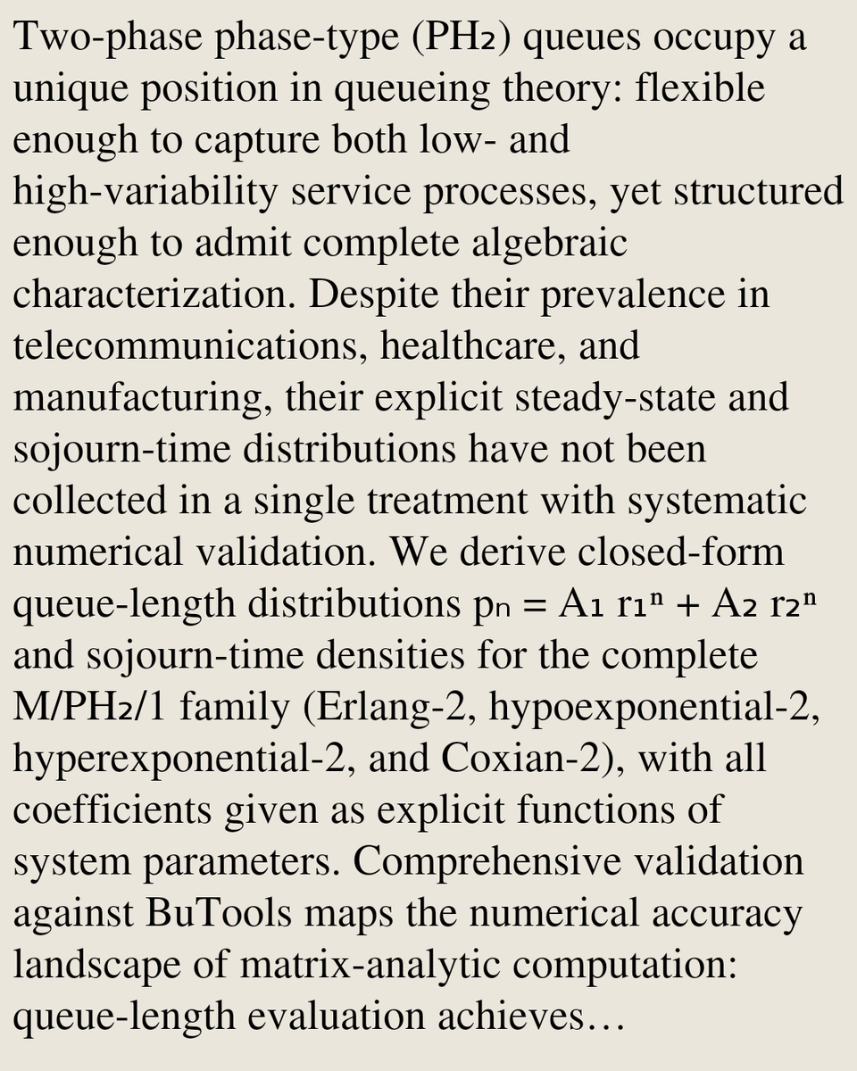 CSPerfPapers's tweet photo. Two-Phase Phase-Type Queues: Closed-Form Distributions and the Numerical Accuracy Landscape of BuTools

Yossi Luzon
https://t.co/5ky3BY8FbM [𝚌𝚜.𝙿𝙵 𝚖𝚊𝚝𝚑.𝙿𝚁] https://t.co/41hYHYVITM