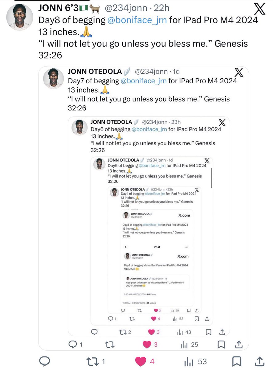 234jonn's tweet photo. Day9 of begging @boniface_jrn for IPad Pro M4 2024 13 inches.🙏
“I will not let you go unless you bless me.” Genesis 32:26 https://t.co/SBrWmantw2