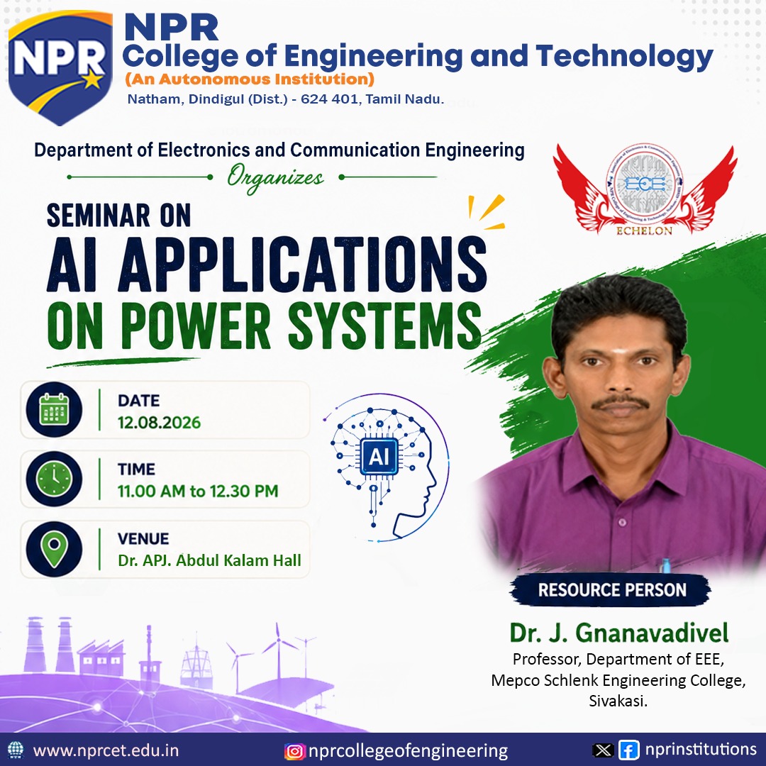 nprinstitutions's tweet photo. AI Applications on Power Systems! ⚡🤖 The Department of ECE at NPR College of Engineering and Technology is hosting a seminar with Dr. J. Gnanavadivel on 12.08.2026 at Dr. APJ. Abdul Kalam Hall. #NPRCET #ECE #AI #PowerSystems #5832 #Mepco https://t.co/prmxhMMqxc