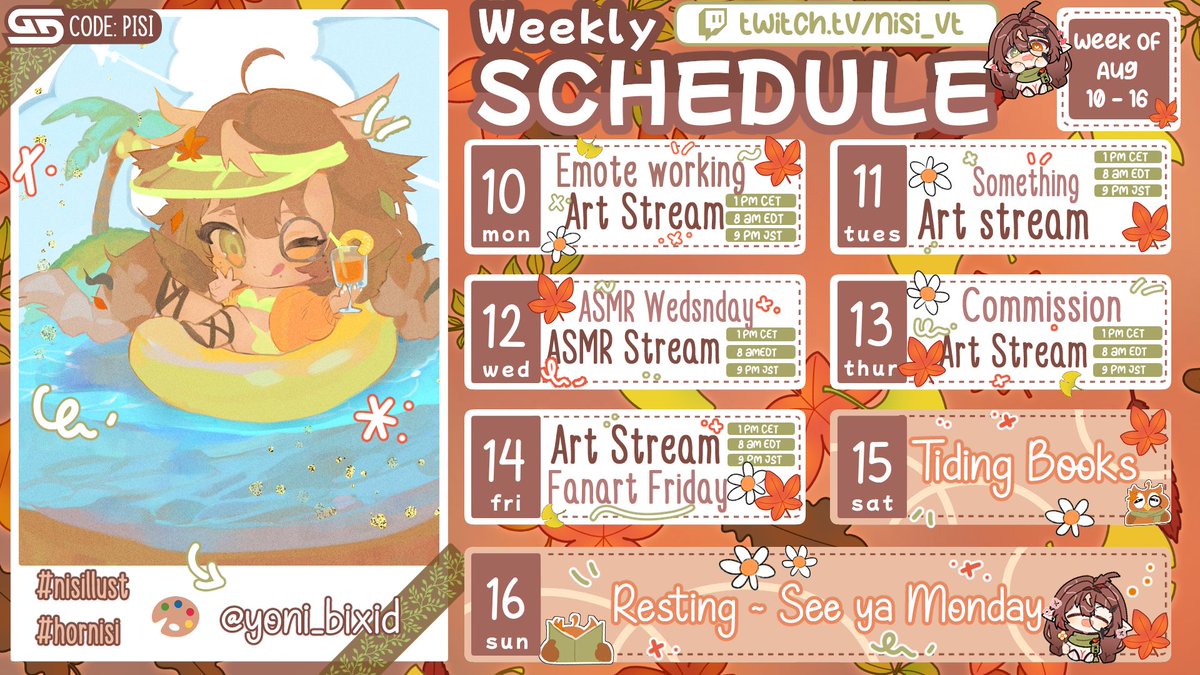 TheNisi_'s tweet photo. 🍁 Weekly Schedule 🍁
[  10th August- 16th August ] 

I decided to add ASMr day officially in the schedule ~ Say hello to ASMR Wed!

♡ Art Tag: #nisillust / #hornisi
 ♡ Twitch: http://twitch,tv/nisi_vt 
♡ GG: https://gamersupps,gg/PISI https://t.co/42TAu0eKVU