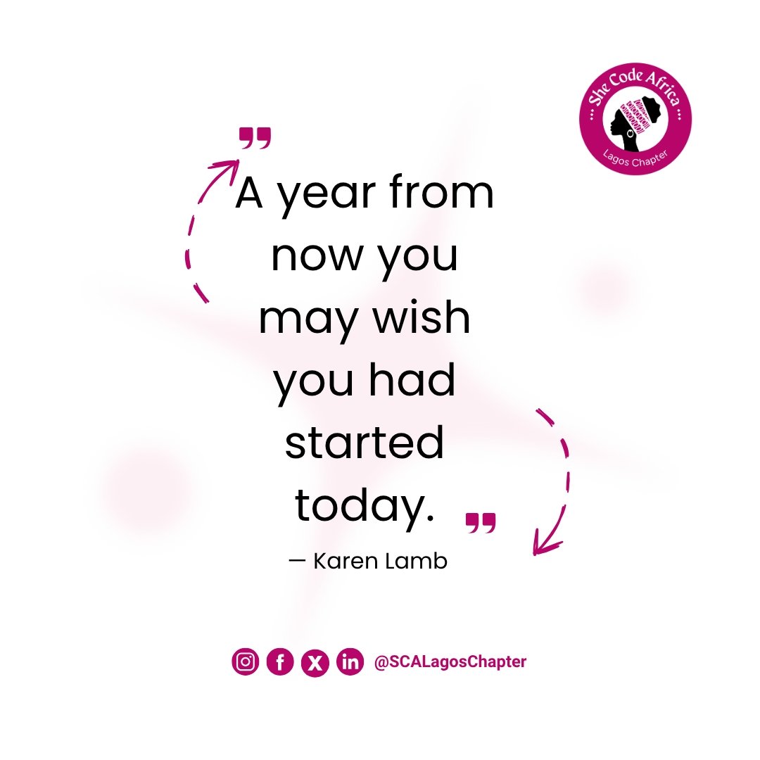 SCALagosChapter's tweet photo. A year from now, you may look back and wish you had started today. The small steps you take now can become the progress you’re proud of later.
Don’t wait for the perfect moment. Start where you are. Start today.
#MondayMotivation #SheCodeAfrica #SCALagosChapter #WomenInTech https://t.co/GesvylucvT