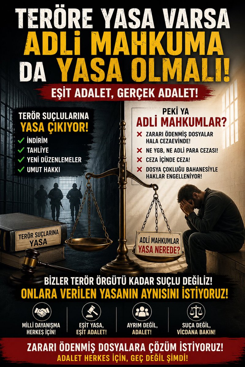 trebru123's tweet photo. 📆Mesele “Millî Dayanışma” ise, adli mahkûmlar neden yok sayılıyor?

📌TCK 158’den yargılanan, zararı tamamen giderilmiş insanlar hâlâ cezaevinde. Dosya yoğunluğu gerekçe gösterilerek ne HAGB ne adli para cezası uygulanıyor; adeta ceza içinde ceza veriliyor.

📌Bugün bu haksızlığa karşı sesimizi yükseltiyoruz. Ancak ne yazık ki sesimizi duyan yetkilileri göremiyoruz.

📌Terör suçları için çözüm üreten bir yasa varsa, adli mahkûmlar için de adil bir çözüm olmalı.

📌Biz ayrıcalık istemiyoruz. Eşit adalet istiyoruz.

#TCK158AyrımsızÇözüm #AdliMahkum 
#TCK158 

@abakingurlek @avabdullahguler @RTErdogan @YildizFeti @Avkthalilozturk @cuneytyuksel_ @avidrissahin
