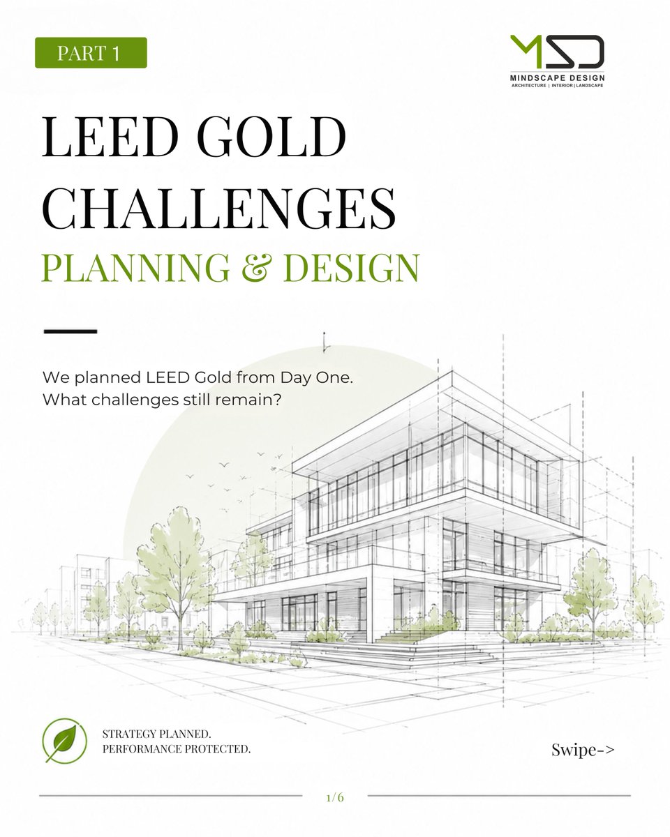 DesignMindscape's tweet photo. LEED Gold begins with the right decisions from Day One not by chasing points. Clear planning, achievable credits and consultant coordination shape the outcome. Part 2 reveals the next challenges. Planning a sustainable project? Let’s connect.

 #MindscapeDesign  #LEEDGold https://t.co/8Ur0CYcB2F