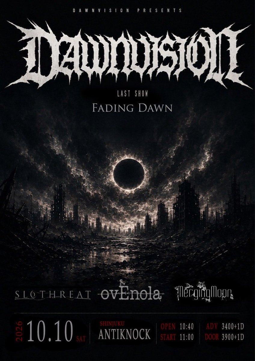 DAWNVISIONband's tweet photo. 【LAST SHOW】

10/10 (土) at 新宿ANTIKNOCK @antiknock1985 

DAWNVISION Presents
"FADING DAWN"

w/
@slothreat 
@ovEnolaJP 
@MergingMoon 

OPEN 10:40 / START 11:00

DAWNVISION最後のライブとなります。
皆様のご来場をお待ちしております。

TICKET🎫: https://t.co/yKBBlM1XbT https://t.co/xMjPhE1ZSL