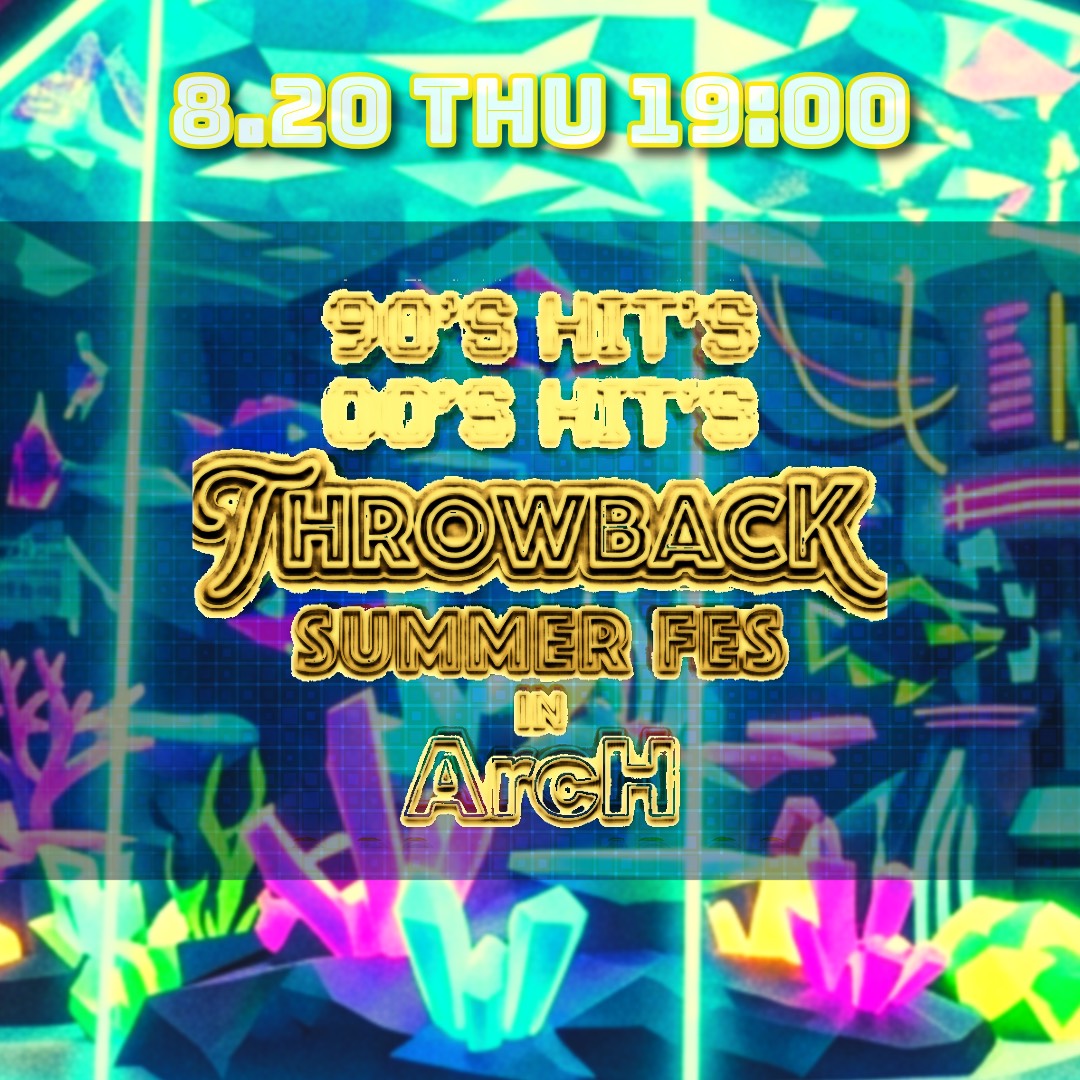 _clubArcH's tweet photo. ꉂꉂ 📣 PARTY INFO
2026年8月20日(木)
THROWBACK
-Summer Fes In ArcH-

OPEN 19:00 – 24:00
1st DRINK ¥1,500 （2杯目以降は通常料金）
🎶90′-00’s Hits

Live:
原田千栄 @chiezoboo

Dance:
36 (meme)

DJ:
106-ToM- @Rabbit_Tom_Bear 
若頭
BBA-CAT
MS
Guai @guaiinfo 
and more!

🔽詳細
https://t.co/YgtdOuyR56
@throwback_tokyo
