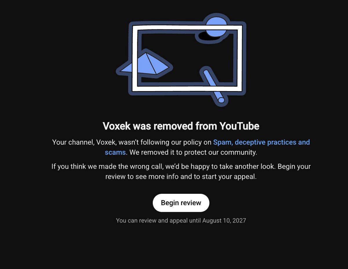 voxekYT's tweet photo. It happened. My 400,000 subscribers just evaporated.

YouTube terminated my main channel for "spam, deceptive practices, and scams” after I spent a month fighting the termination of 4 other channels.

None of them have anything to do with this policy. Instagram and TikTok are still up smh. 

I’m just speechless, @TeamYouTube.